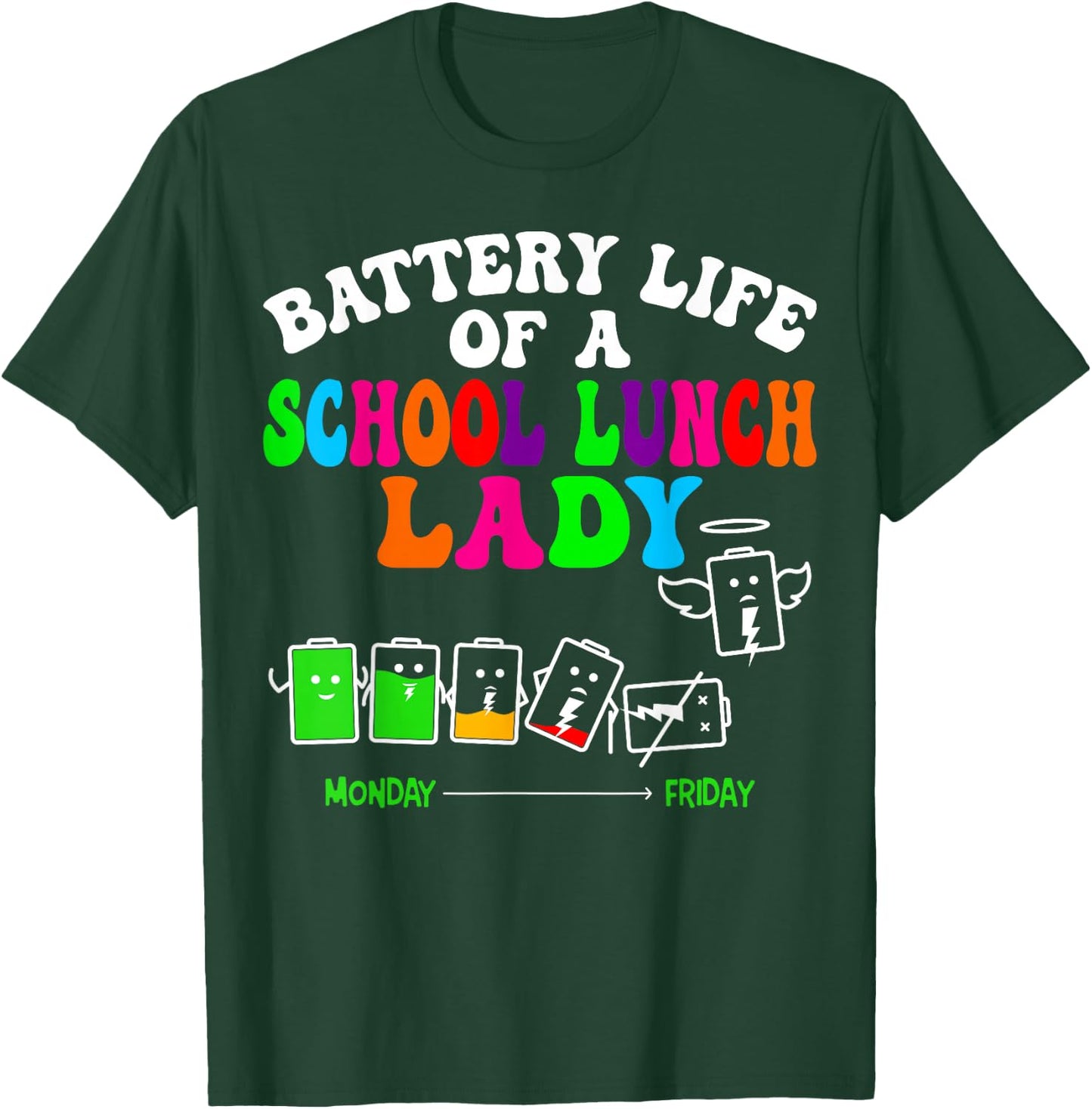 Lunch Lady Battery Cafeteria Food Preparation Assistant T-Shirt - T-Shirt | Forest