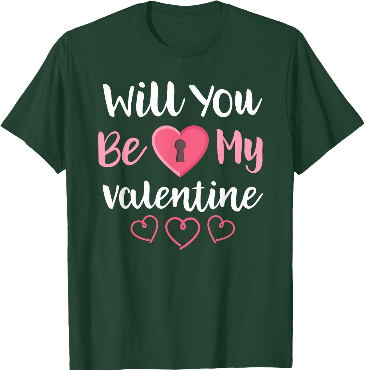 Will You Be My Valentine Shirt Valentines Day T-Shirt - T-Shirt | Forest