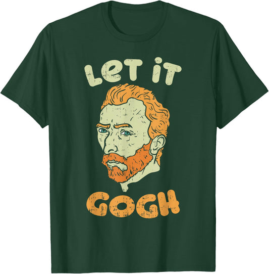 Let It Gogh Vincent Van Artist Art Painter Birthday Gift T-Shirt - T-Shirt | Forest