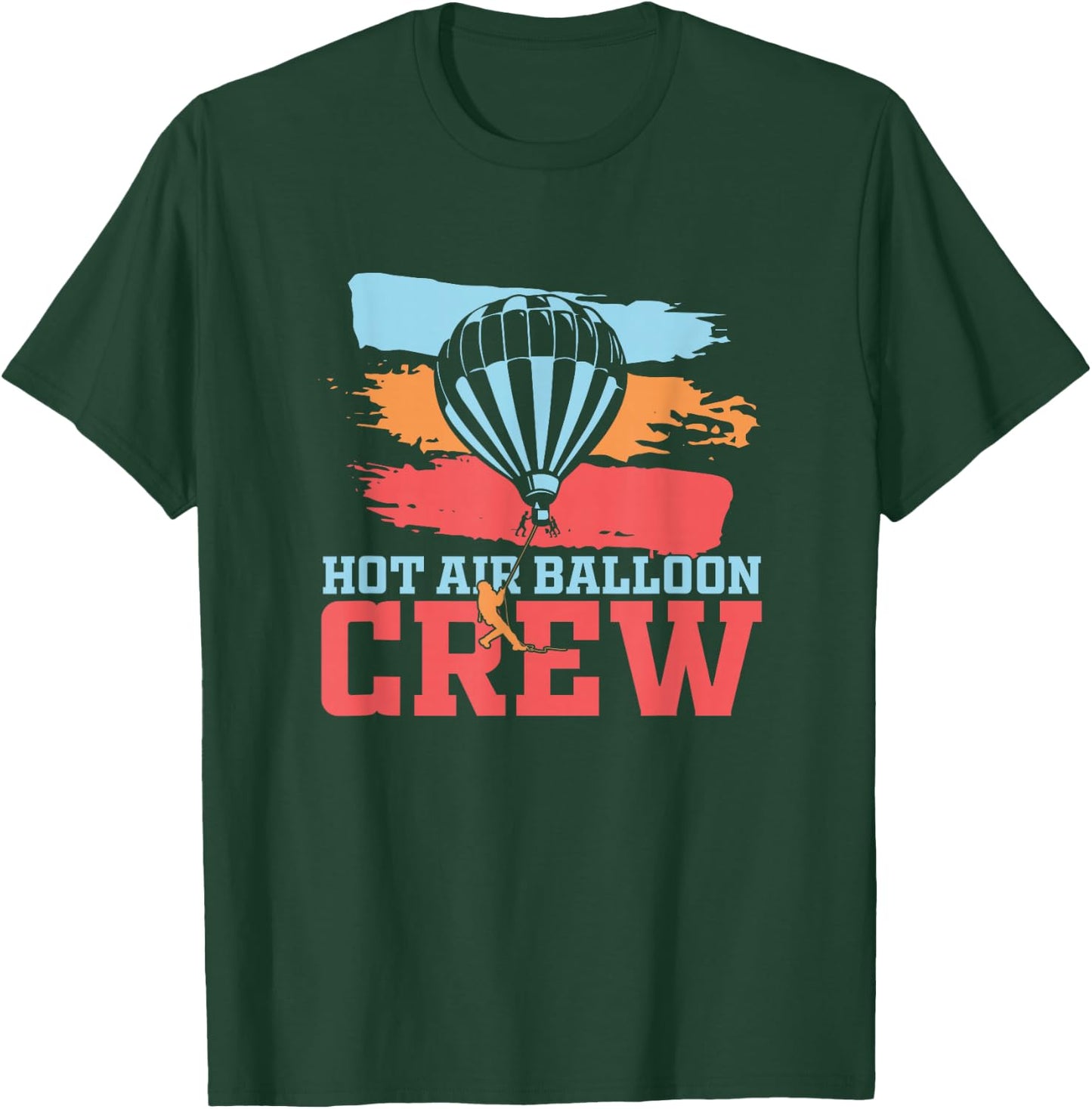 Hot Air Balloon Crew - Hot Air Balloon - Balloon Ride T-Shirt - T-Shirt | Forest