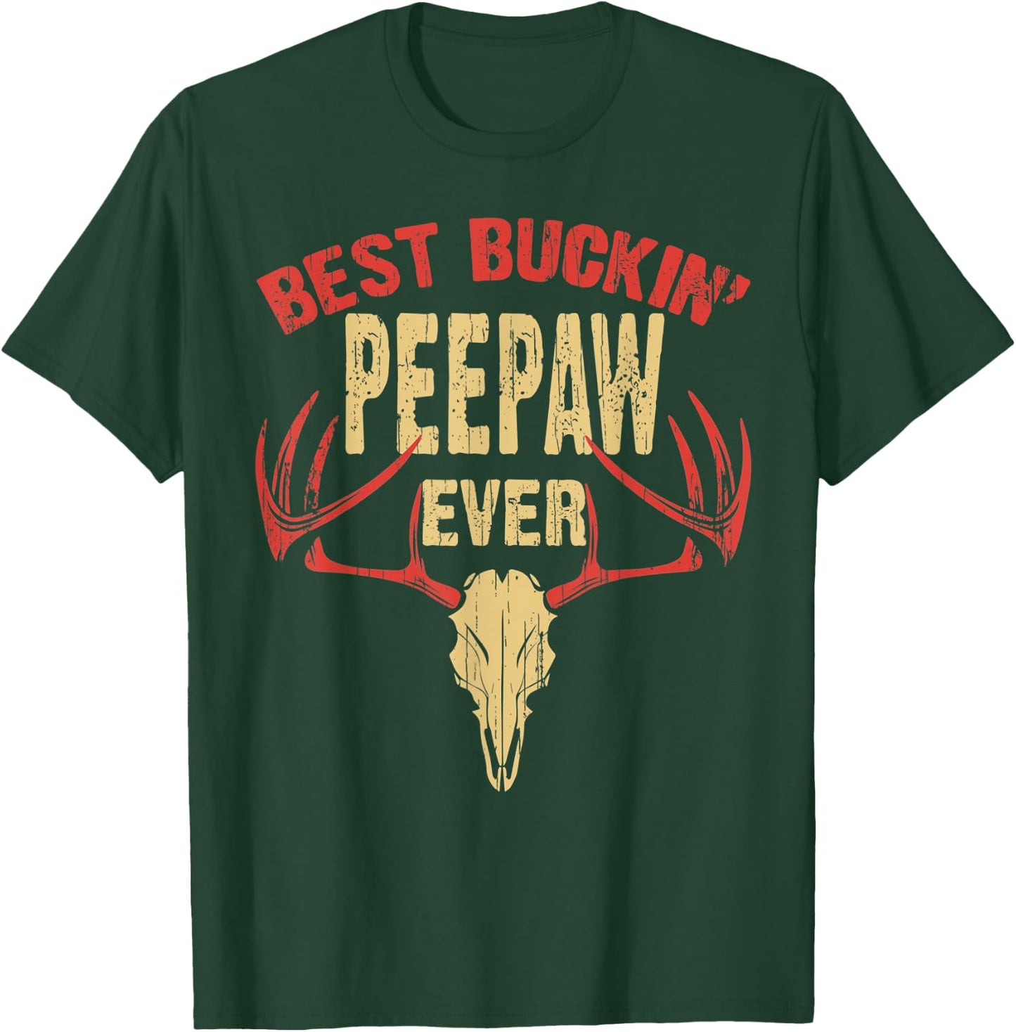 Best Buckin Peepaw Ever Deer Hunters T-Shirt - T-Shirt | Forest