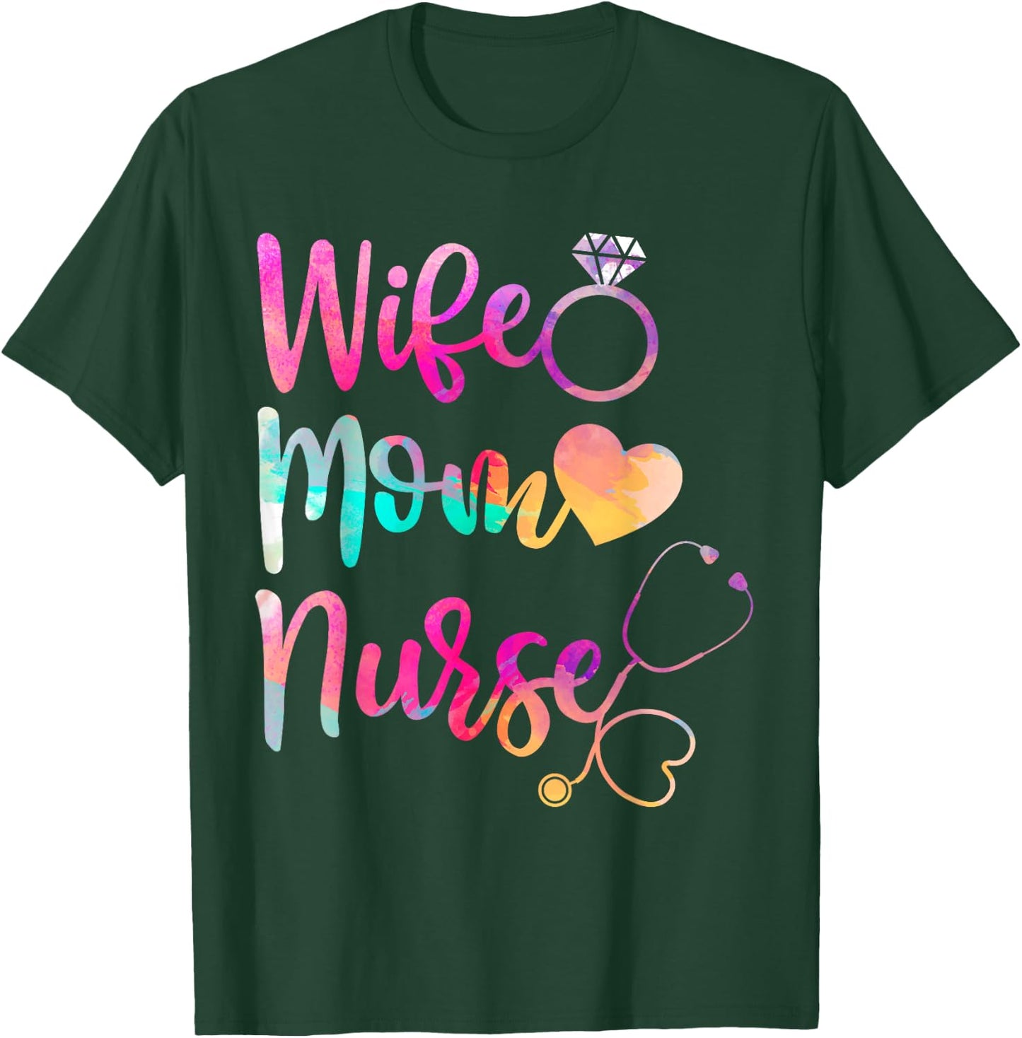Wife Mom Nurse Shirt, Funny Mothers Day T-Shirt - T-Shirt | Forest