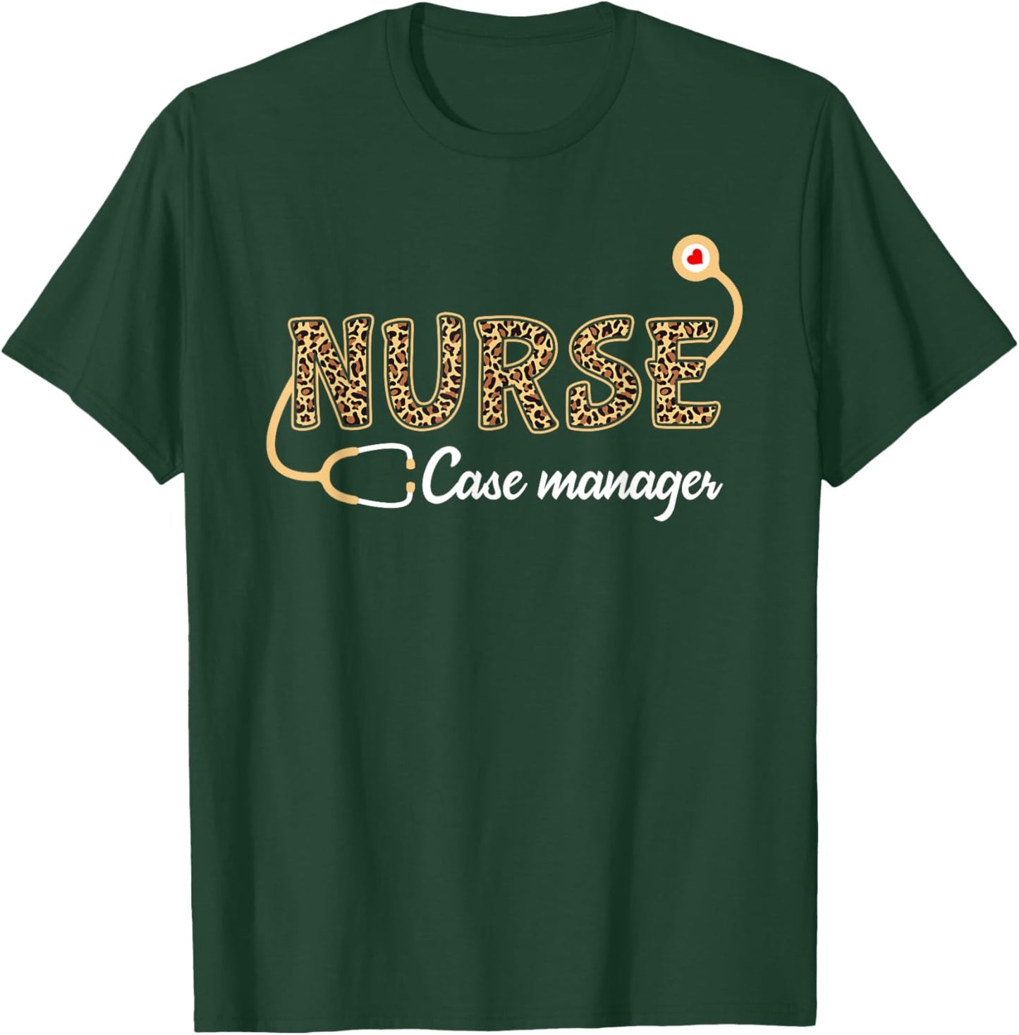 Nurse Case Manager Leopard Print Stethoscope Heart Nursing T-Shirt - T-Shirt | Forest