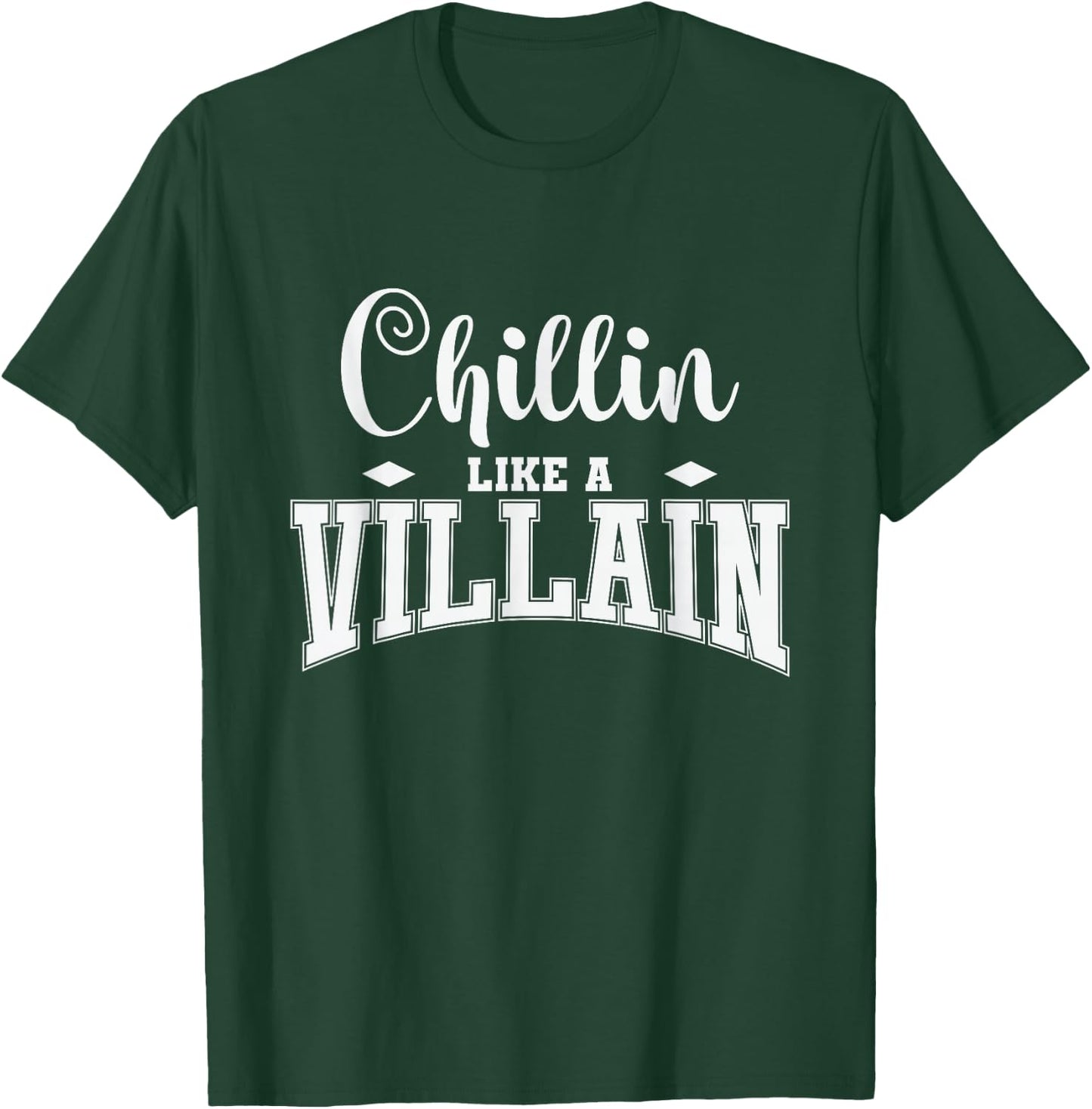 Chillin Like a Villain T-Shirt - T-Shirt | Forest