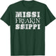 Freakin Mississippi Funny T-Shirt - T-Shirt | Forest
