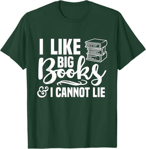I Like Big Books and I Cannot Lie Reading T-Shirt - T-Shirt | Forest