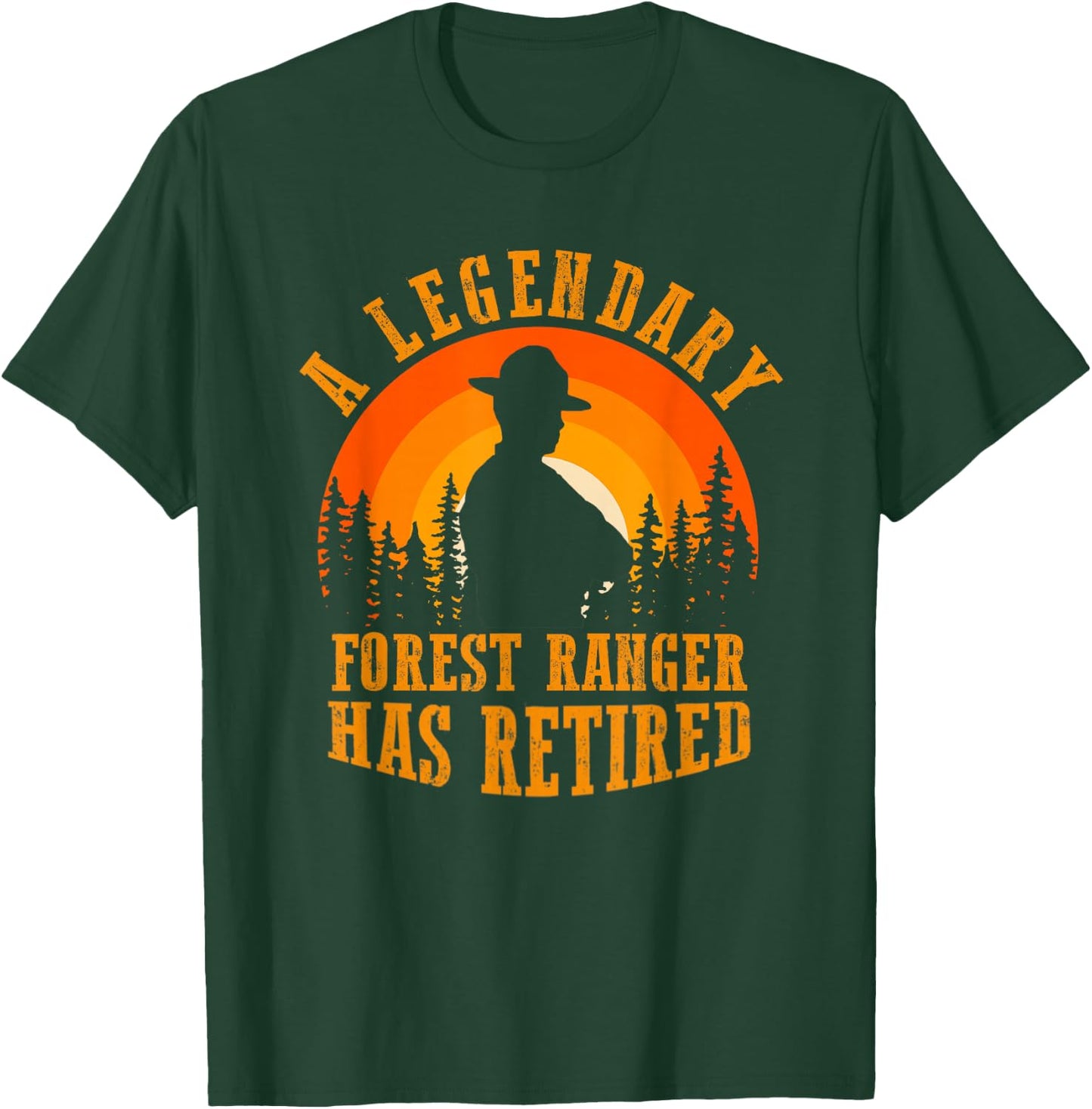 Legendary Forest Ranger Has Retired Funny Retirement Party T-Shirt - T-Shirt | Forest