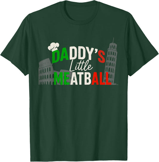 Daddys Little Meatball Mommy's Little Meatball Funny Italian T-Shirt - T-Shirt | Forest