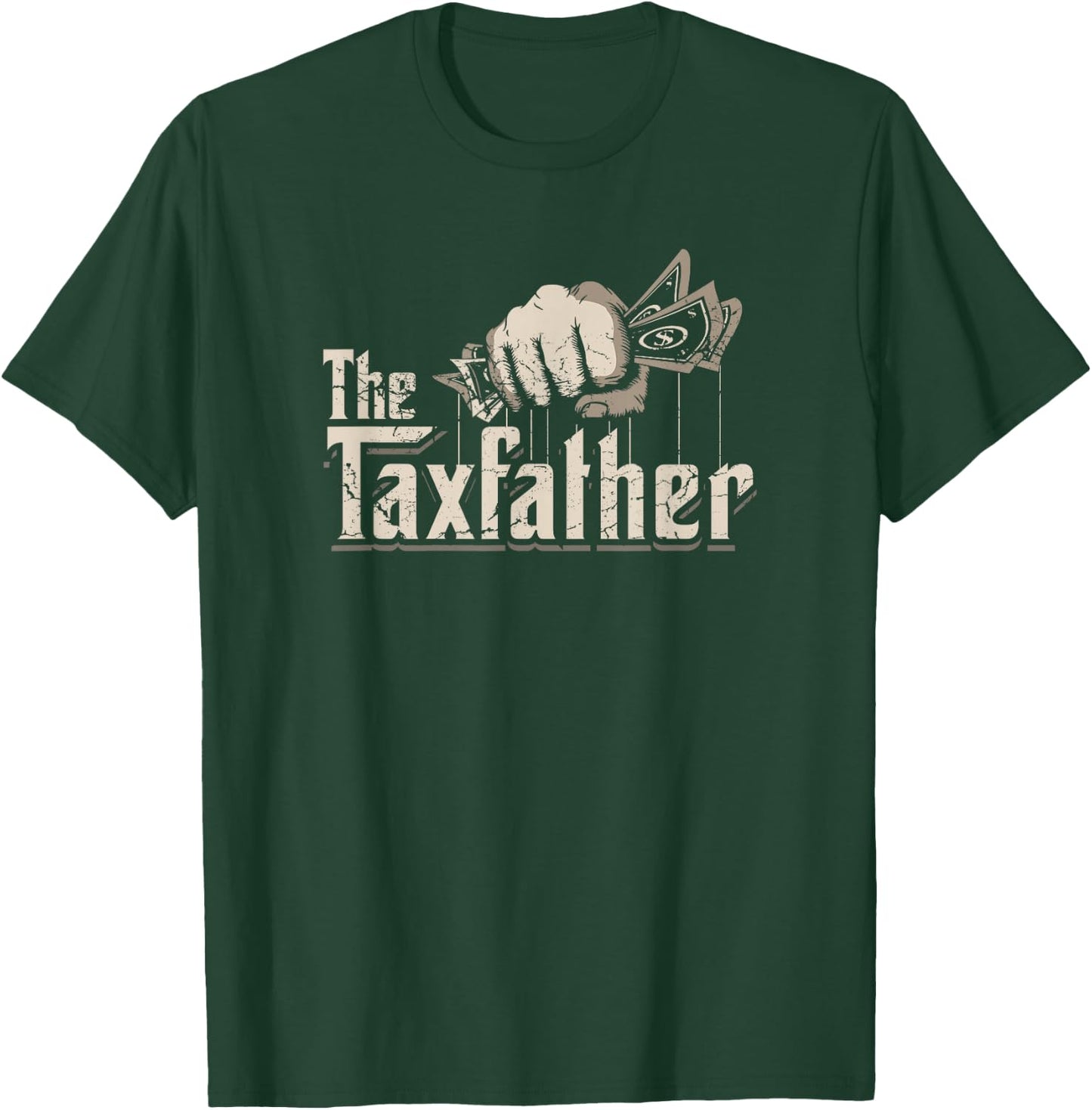 The TaxFather Funny Vintage Taxation CPA Accountant Dad Tax T-Shirt - T-Shirt | Forest