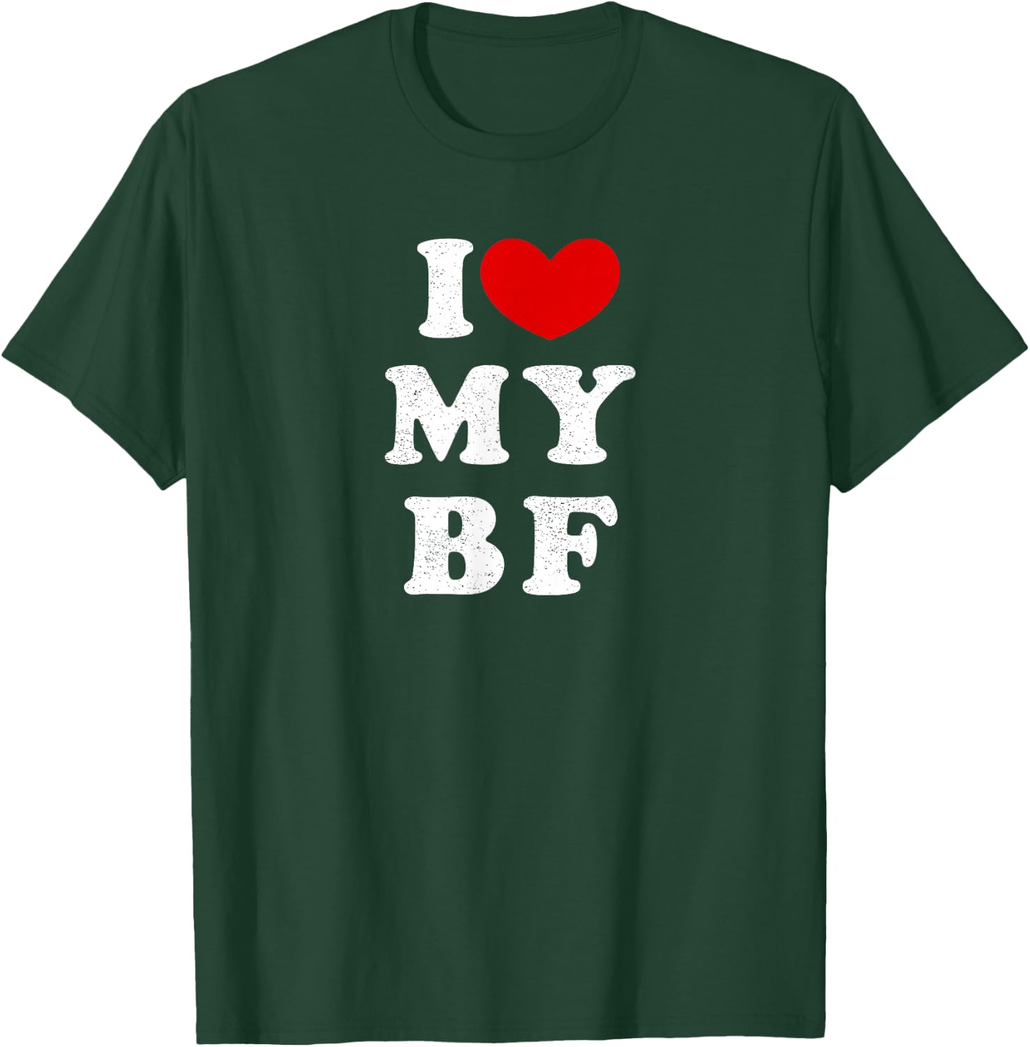 I Love My Boyfriend, I Heart My BF T-Shirt - T-Shirt | Forest
