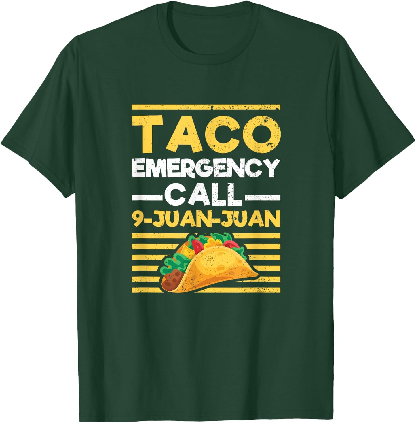 Taco Emergency Call 9 Juan Juan Funny Cinco de Mayo Mexican T-Shirt - T-Shirt | Forest