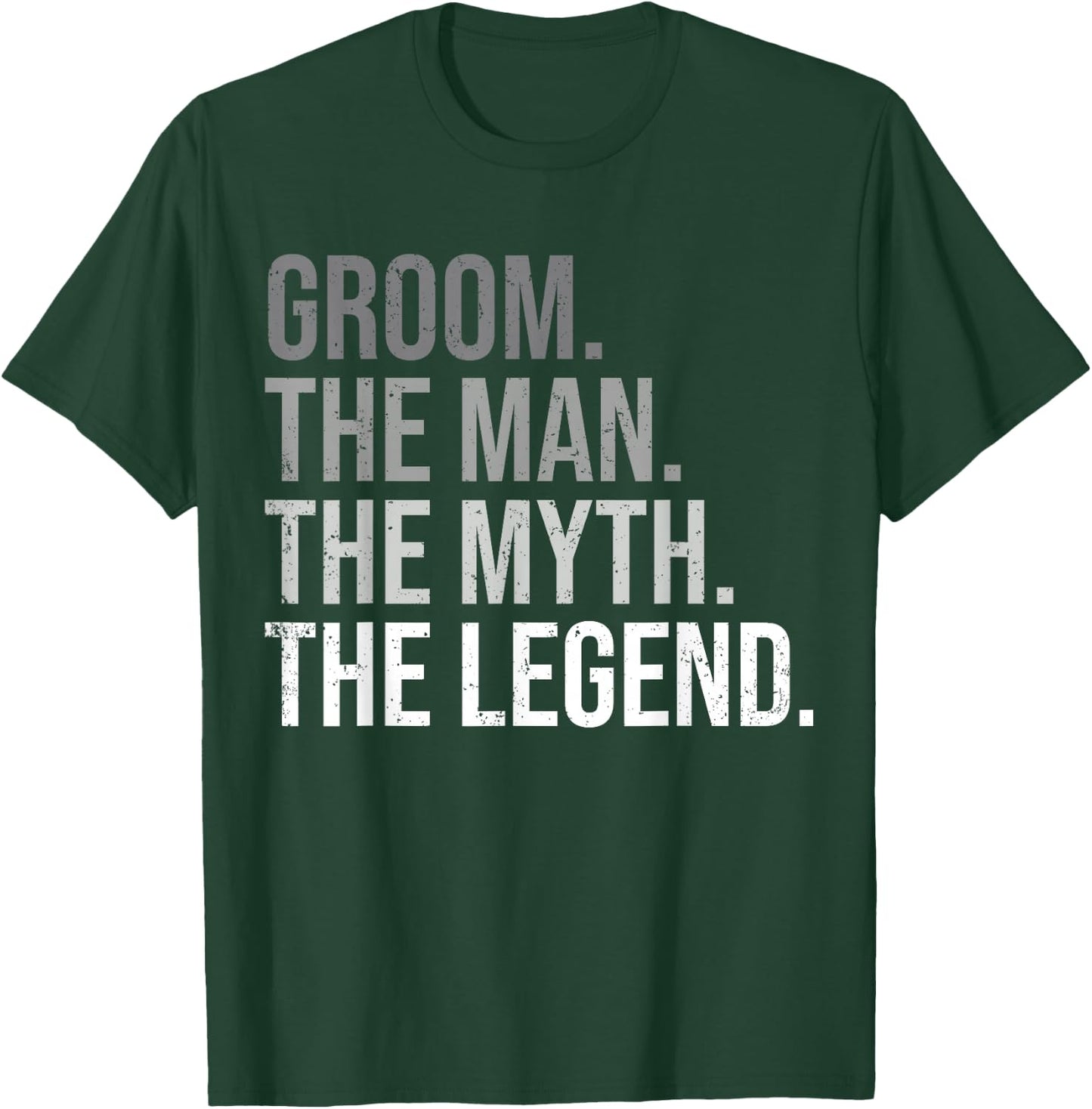 Groom The Man The Myth The Legend Bachelor Party Engagement T-Shirt - T-Shirt | Forest