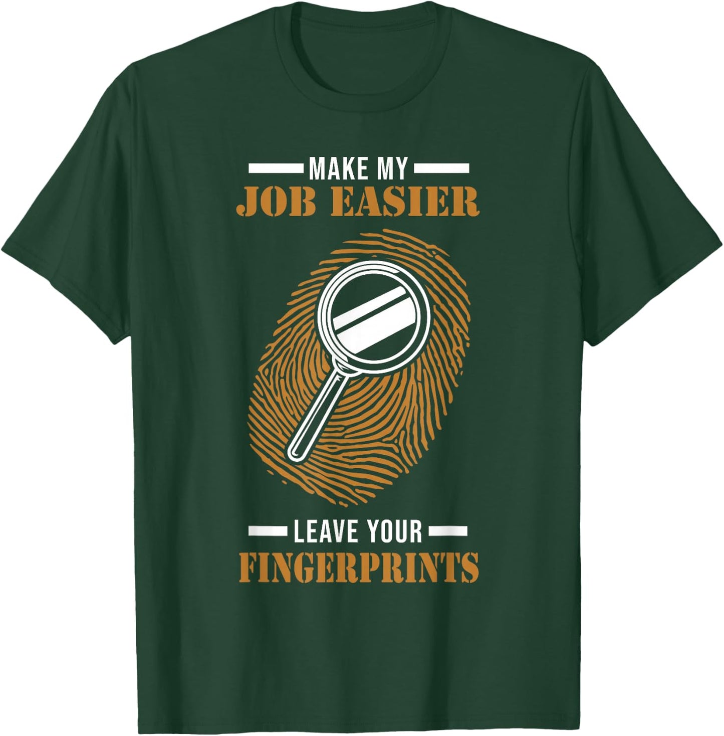 Forensic Detectives Fingerprints for Crime Scene Examiners T-Shirt - T-Shirt | Forest
