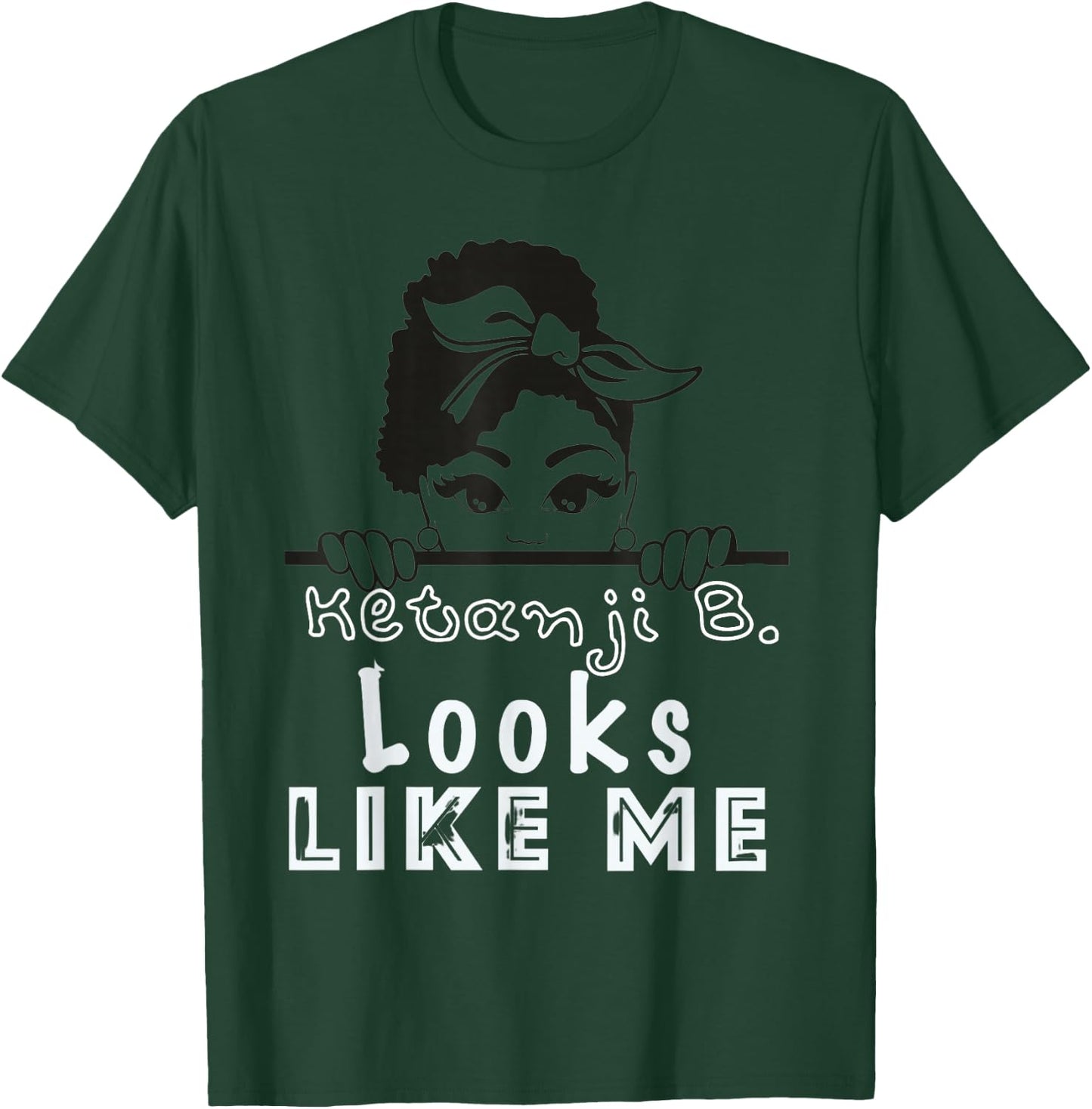 Ketanji Brown Jackson Looks Like Me KBJ Supreme Court T-Shirt - T-Shirt | Forest