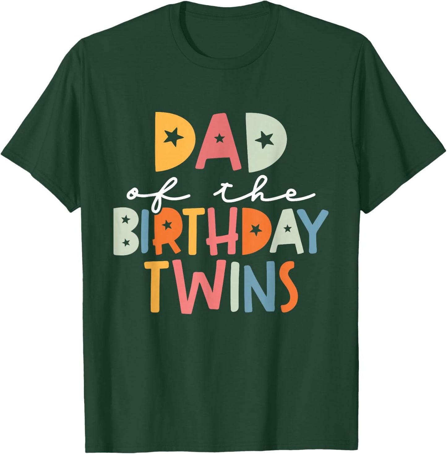 Dad of The Birthday Twins Kids Great Daddy of Twins Bday T-Shirt - T-Shirt | Forest