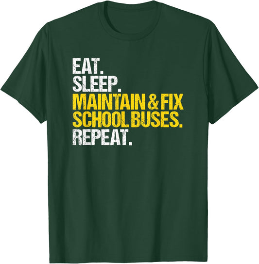 School Bus Maintenance Eat Sleep School Bus Mechanic T-Shirt - T-Shirt | Forest