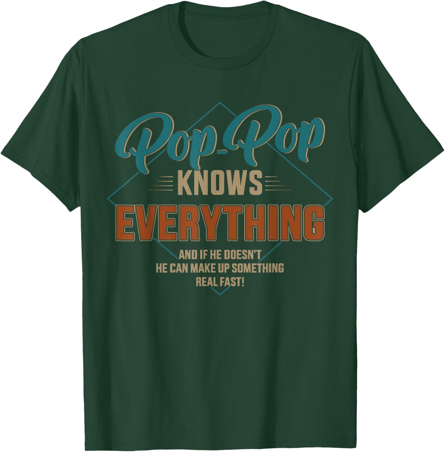 Funny pop pop knows everything for grandpa and father's day T-Shirt - T-Shirt | Forest