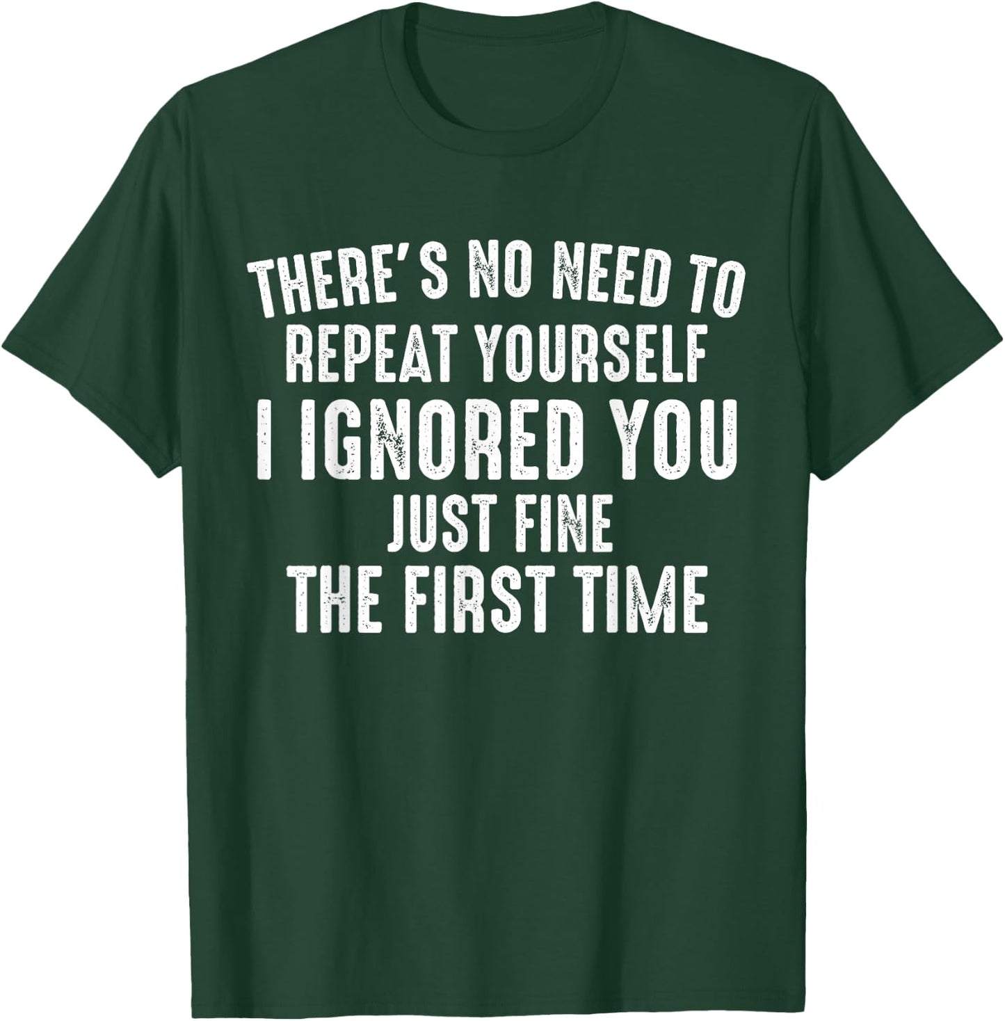 Du Musst Dich Nicht Repesen Hab Schon Before Ignoriert T-Shirt - T-Shirt | Forest