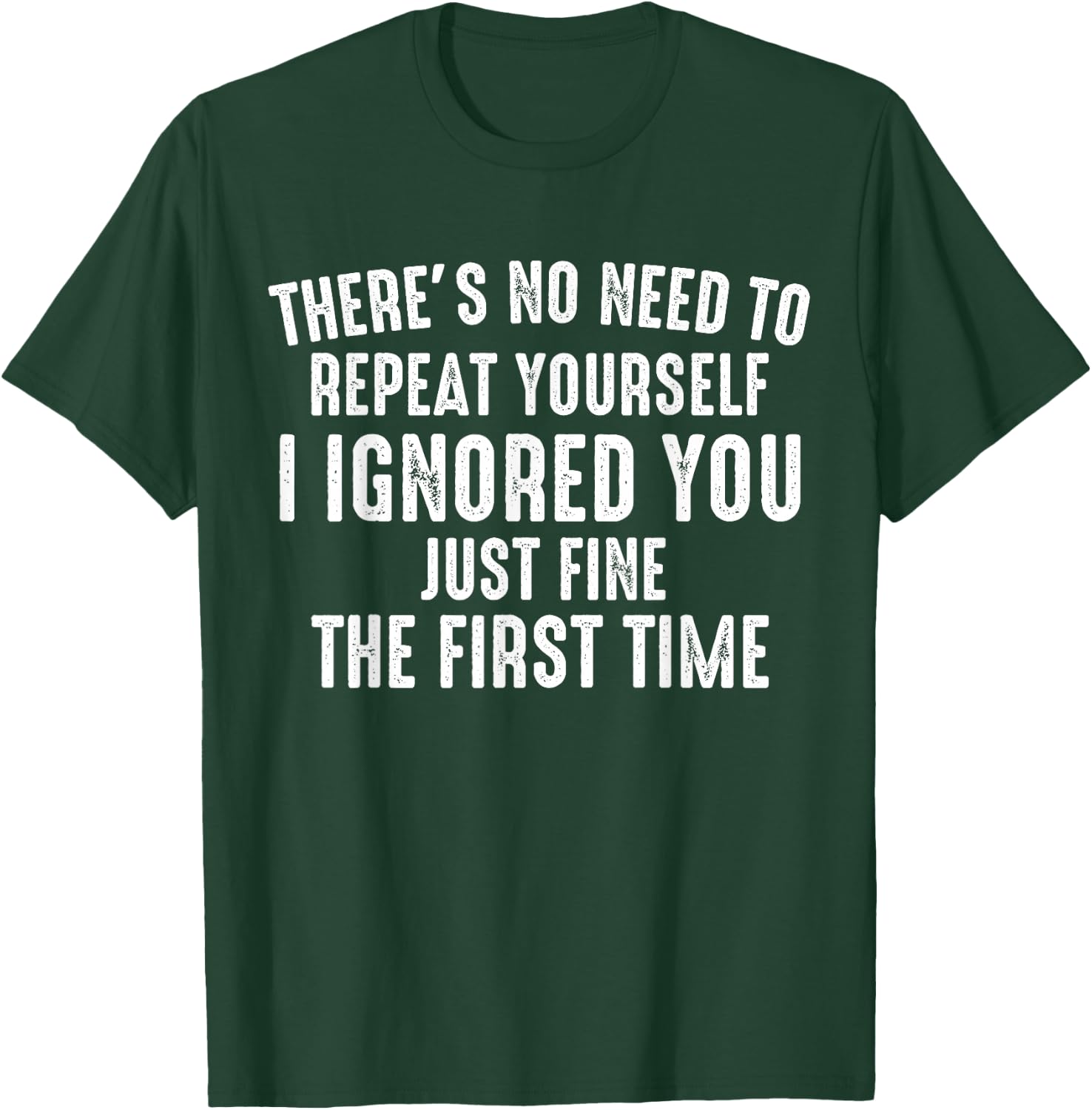 Du Musst Dich Nicht Repesen Hab Schon Before Ignoriert T-Shirt - T-Shirt | Forest