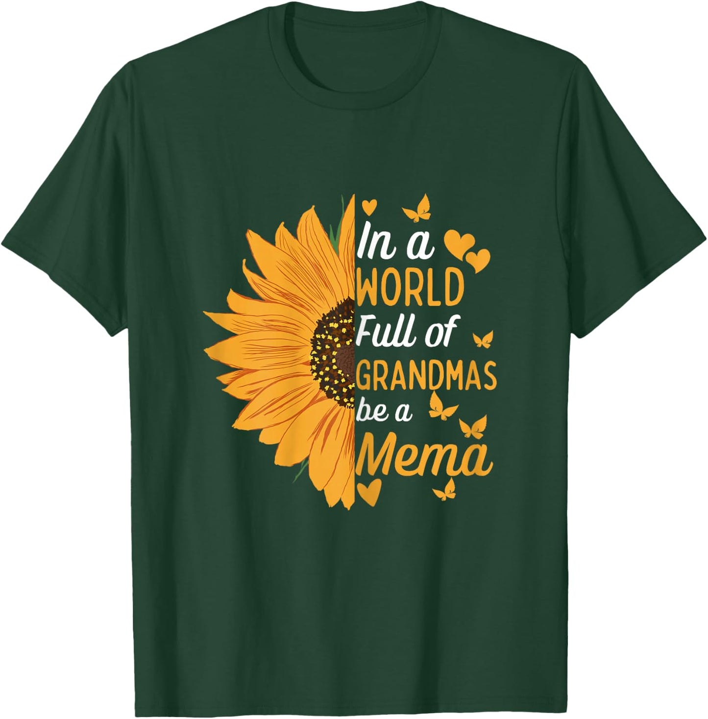 In A World Full Of Grandmas Be A Mema Funny Mom Grandma Cute T-Shirt - T-Shirt | Forest