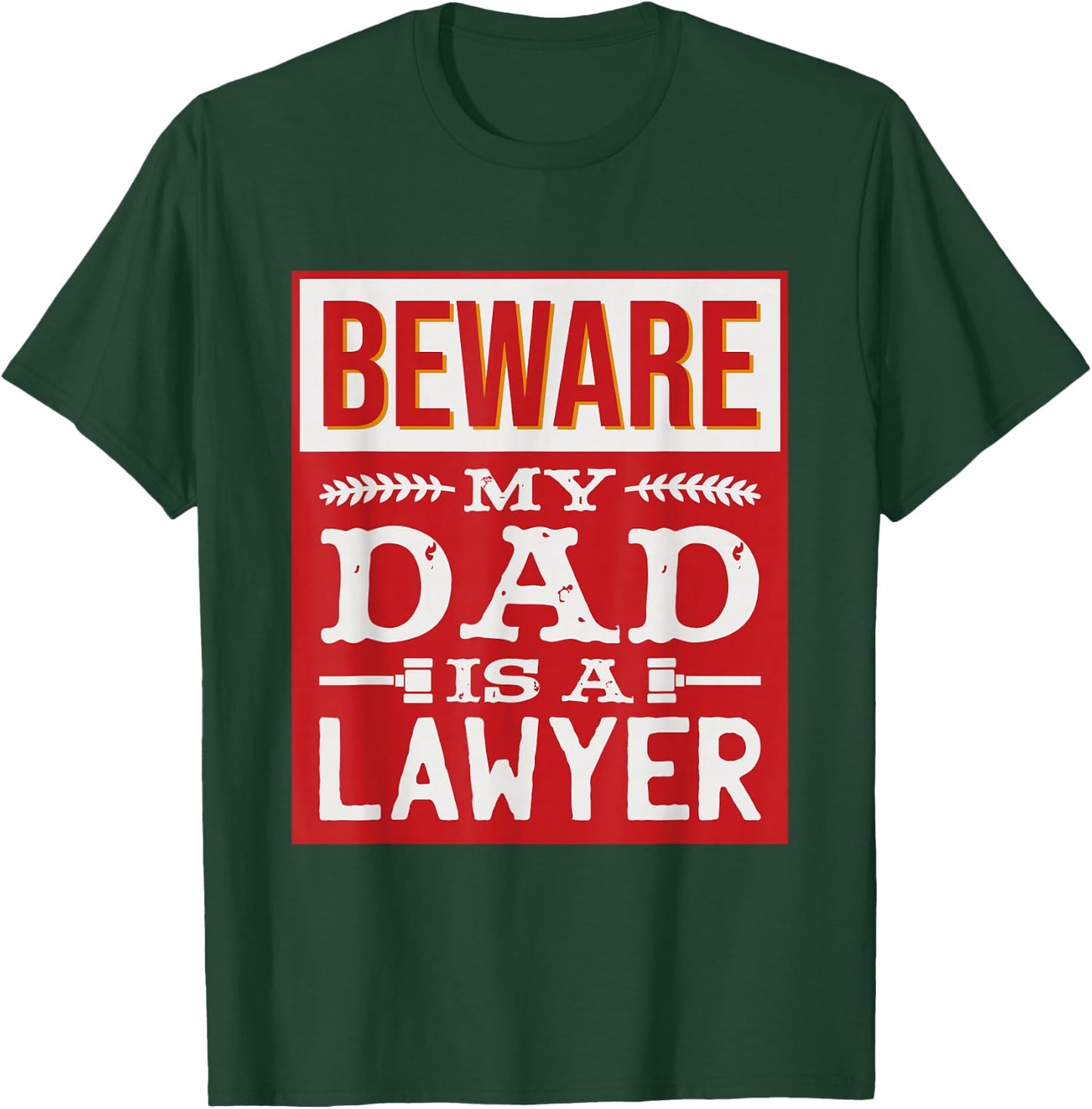 Beware My Dad Is A Lawyer, Law School Graduate T-Shirt - T-Shirt | Forest