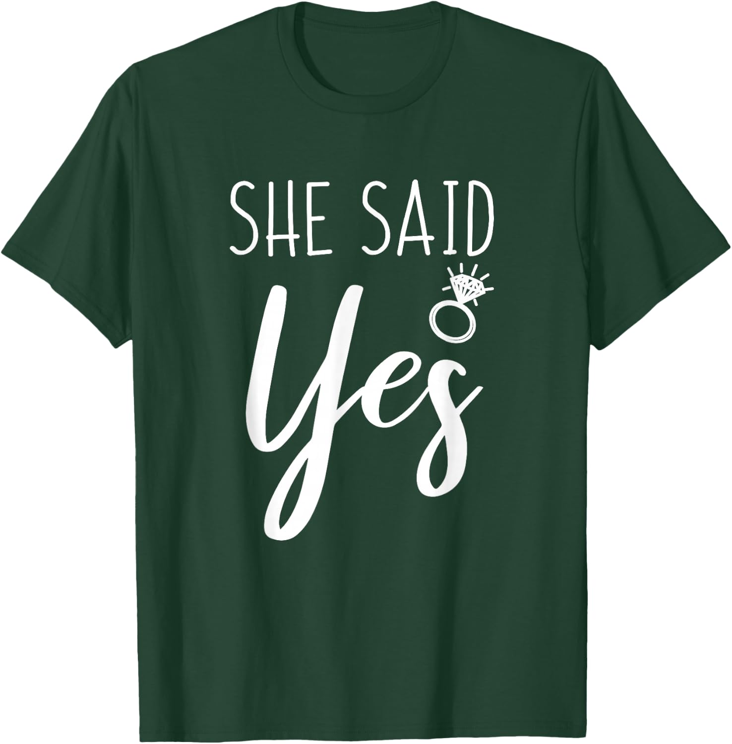 She Said Yes Fiance Engagement Announcement Funny Sayings T-Shirt - T-Shirt | Forest