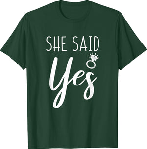 She Said Yes Fiance Engagement Announcement Funny Sayings T-Shirt - T-Shirt | Forest