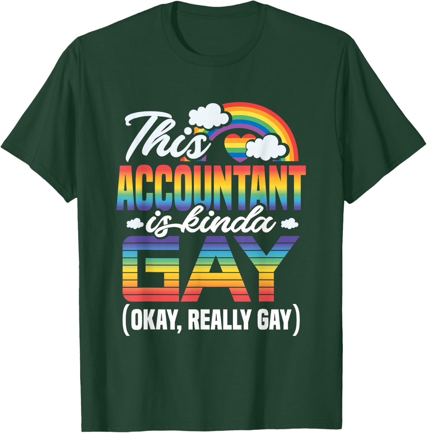 Gay Accountant T-Shirt - T-Shirt | Forest