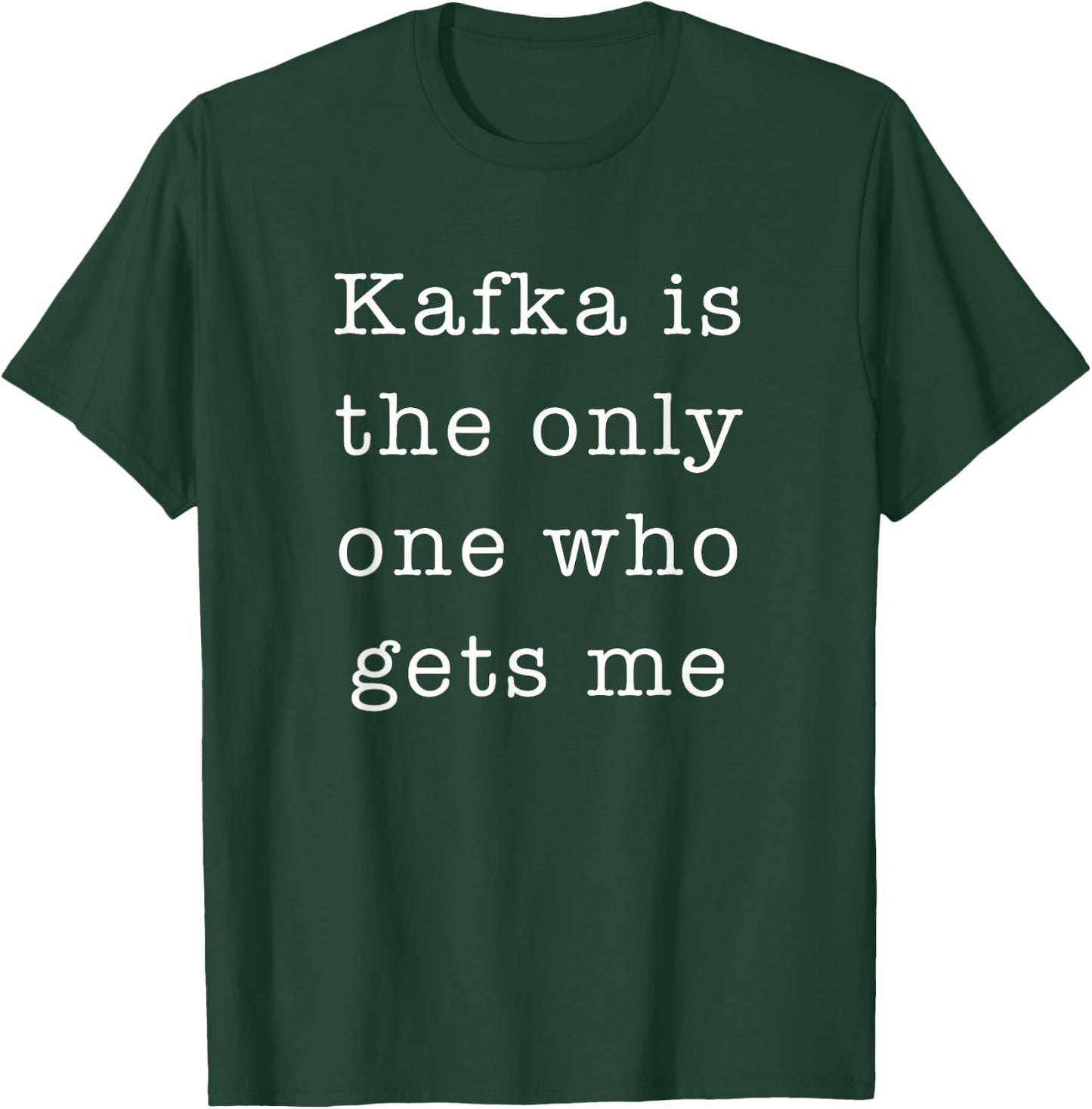 Kafka Dark Humor Nihilist Literature Book Nerds T-Shirt - T-Shirt | Forest