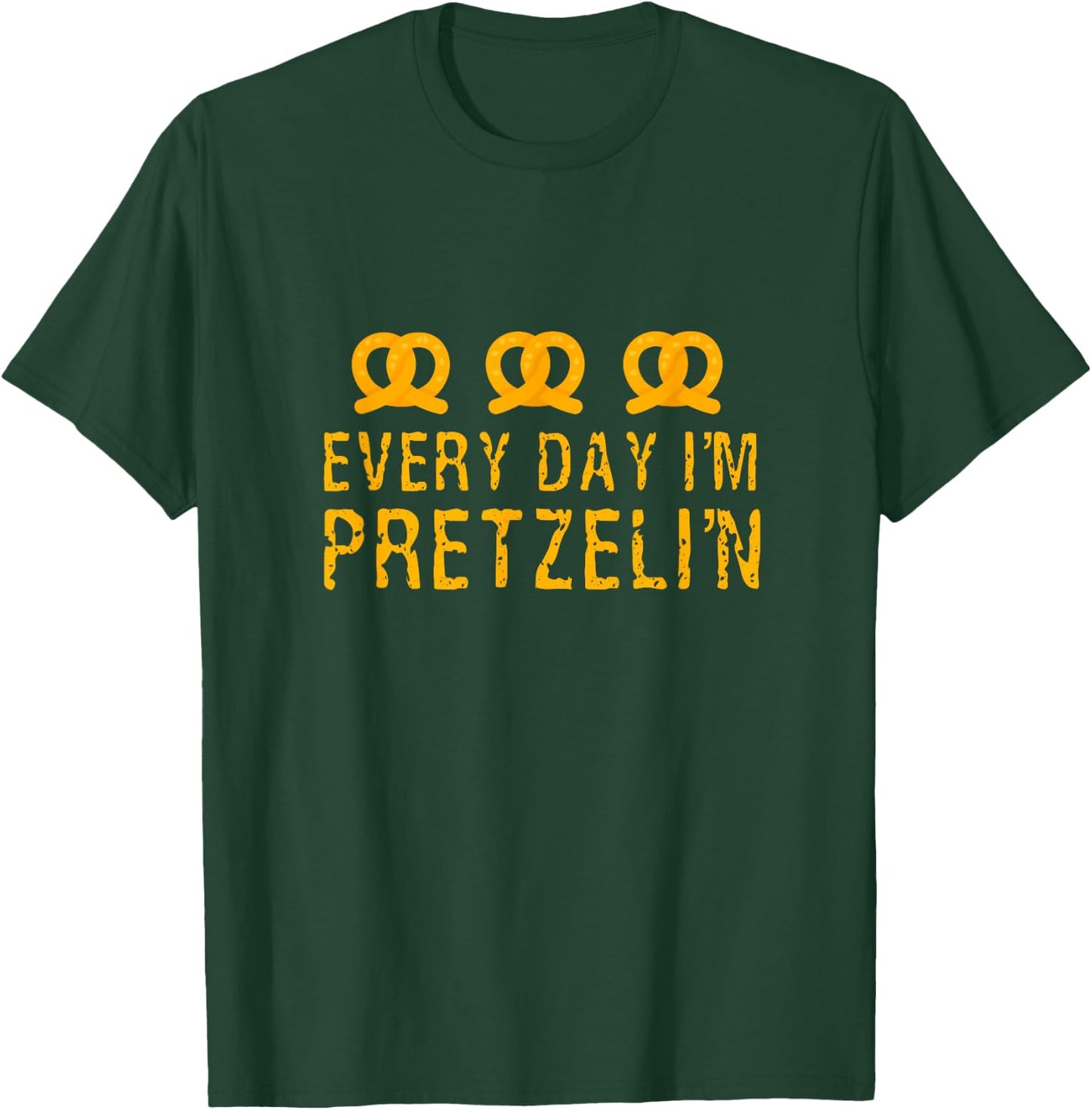 Everyday I'm Pretzelin' Pretzel Day Baker and Pretzel Lover T-Shirt - T-Shirt | Forest