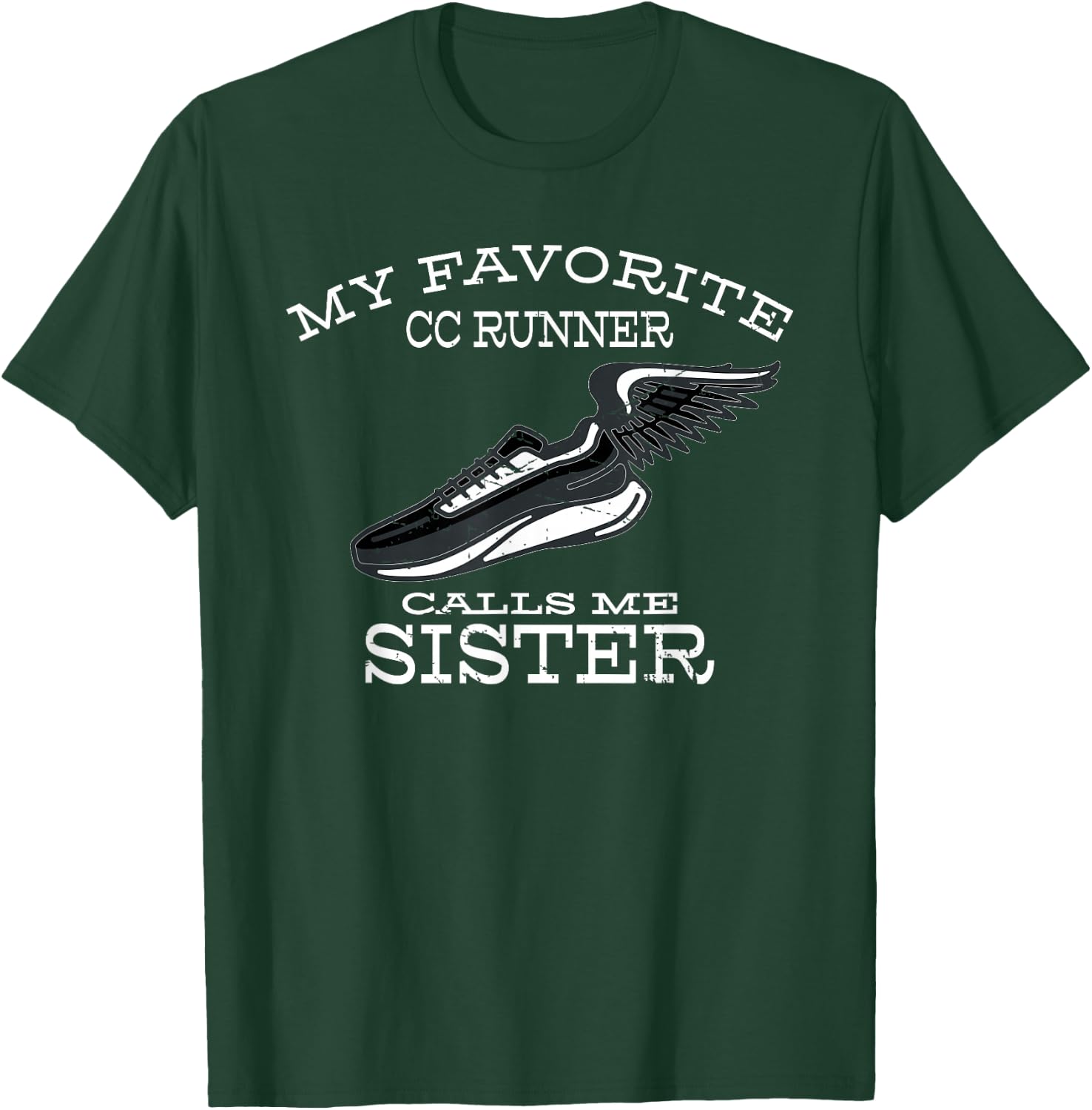 My Favorite Cross Country Runner Calls Me Sister T-Shirt - T-Shirt | Forest