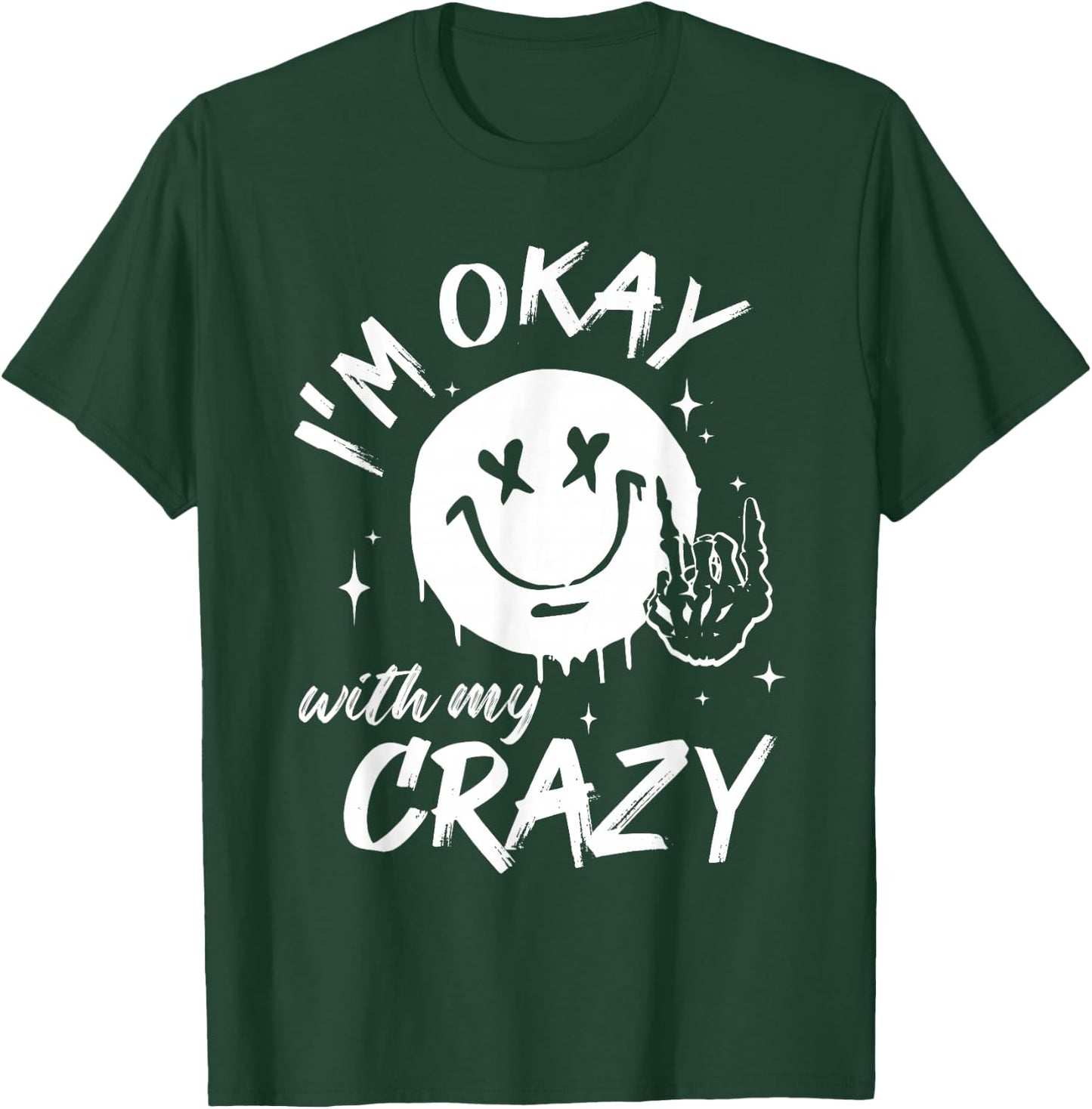 I'm Okay with my Crazy Funny Humor Crazy Mom Wife T-Shirt - T-Shirt | Forest