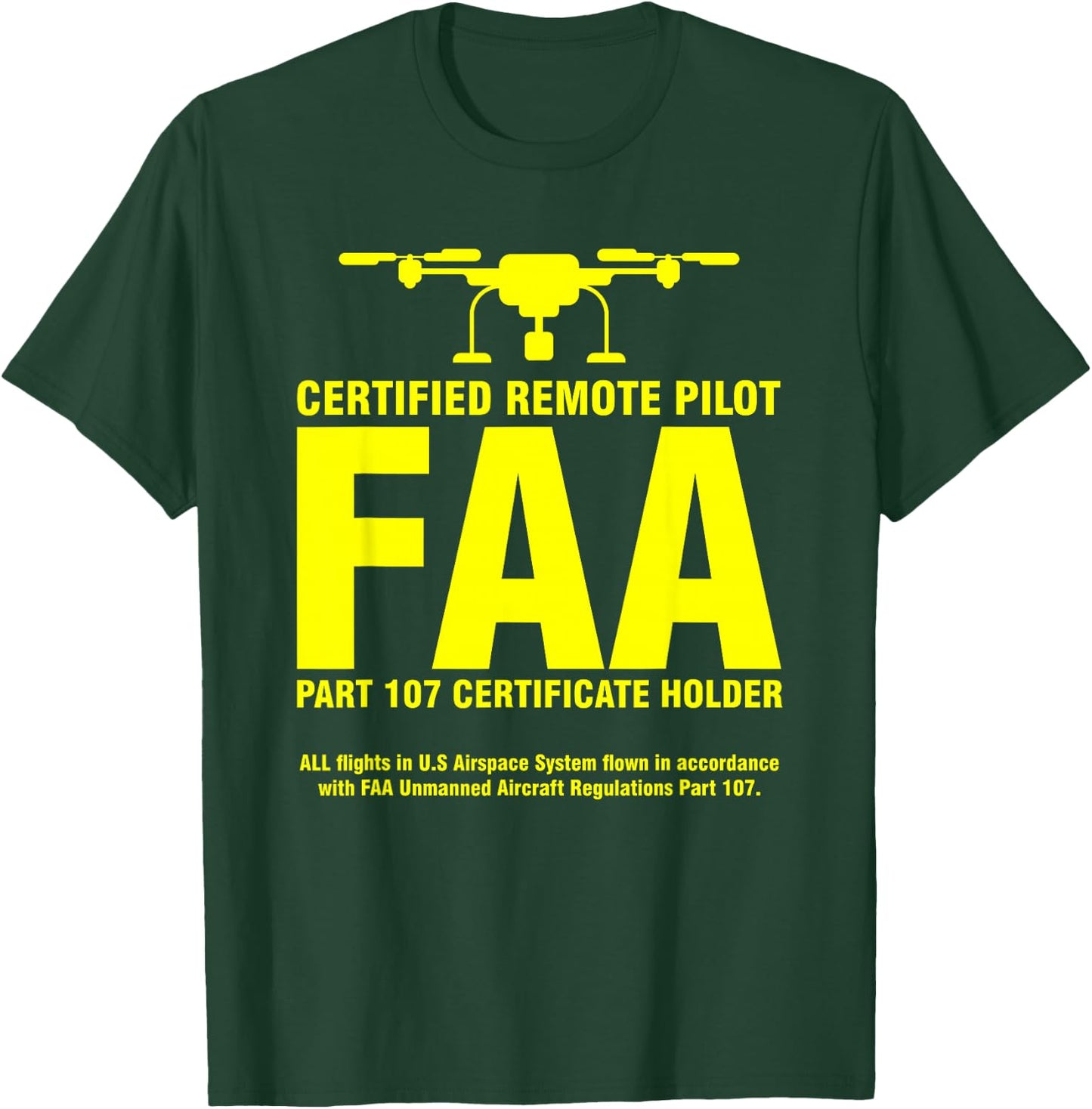 FAA Certified Drone Pilot | Funny Remote Pilots Small T-Shirt - T-Shirt | Forest