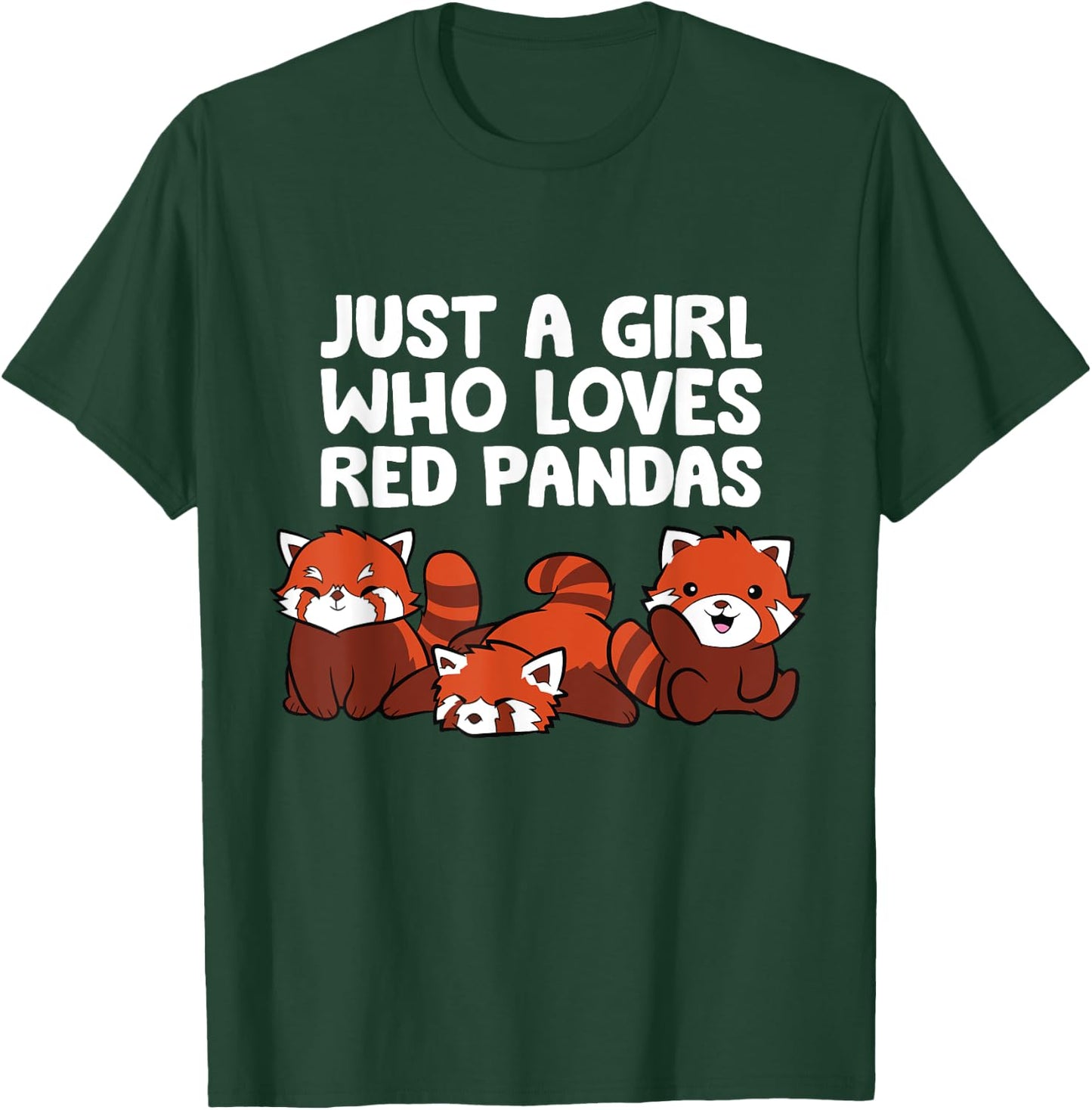 Just a Girl Who Loves Red Pandas T-Shirt - T-Shirt | Forest