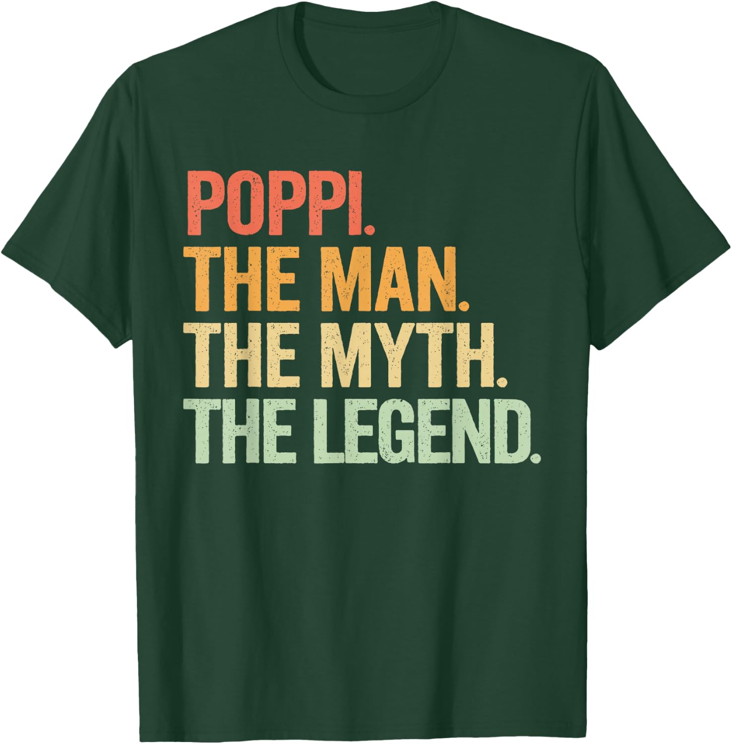 Poppi The Man The Myth The Legend Retro Design T-Shirt - T-Shirt | Forest
