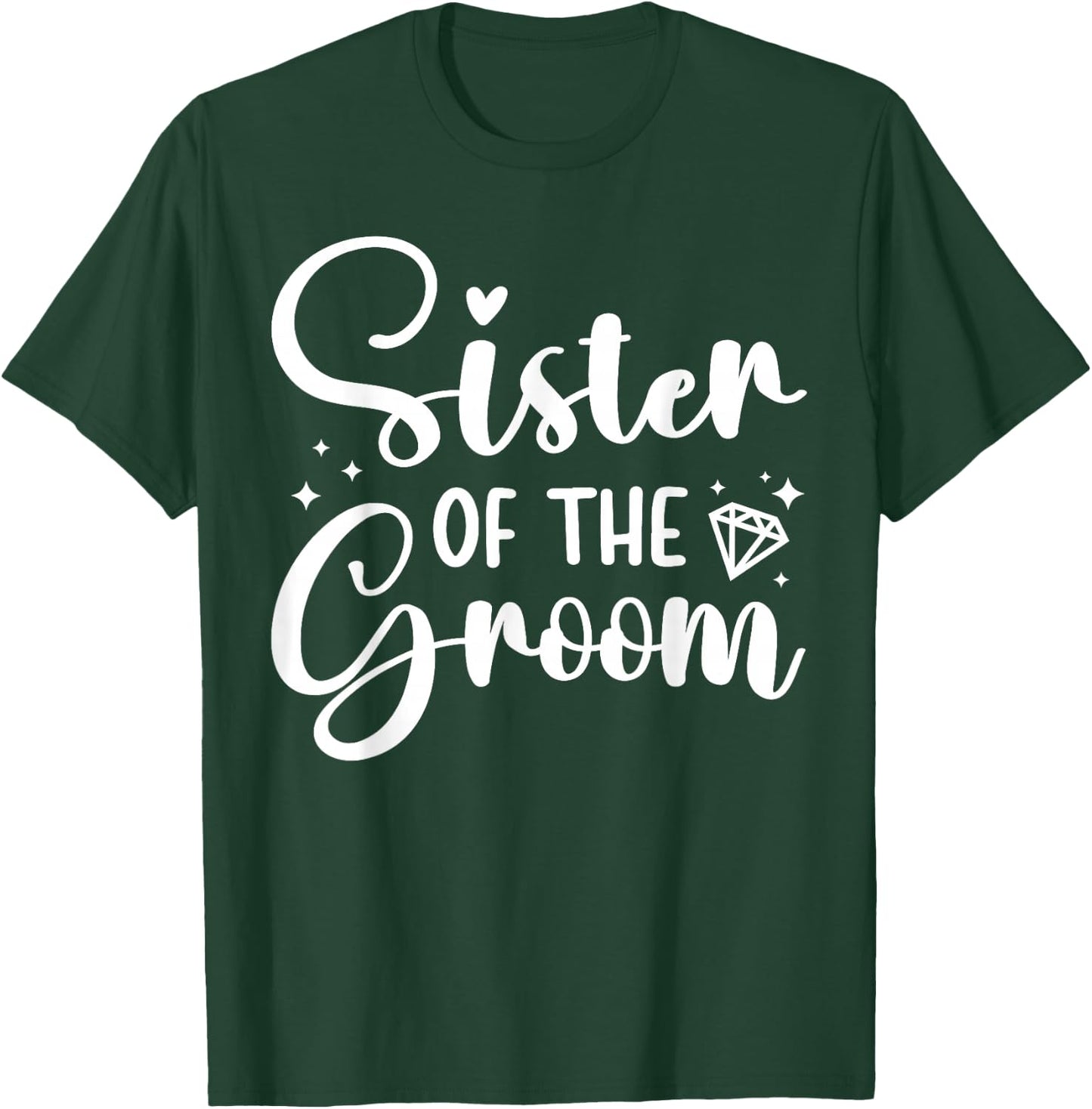Sister of The Groom Sister Proud Groom's Sister T-Shirt - T-Shirt | Forest