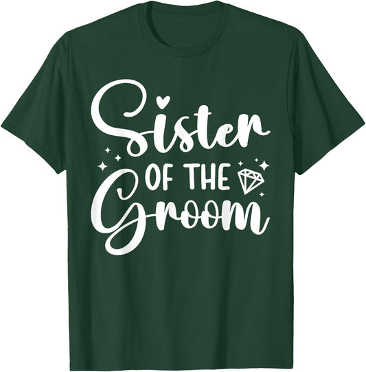 Sister of The Groom Sister Proud Groom's Sister T-Shirt - T-Shirt | Forest