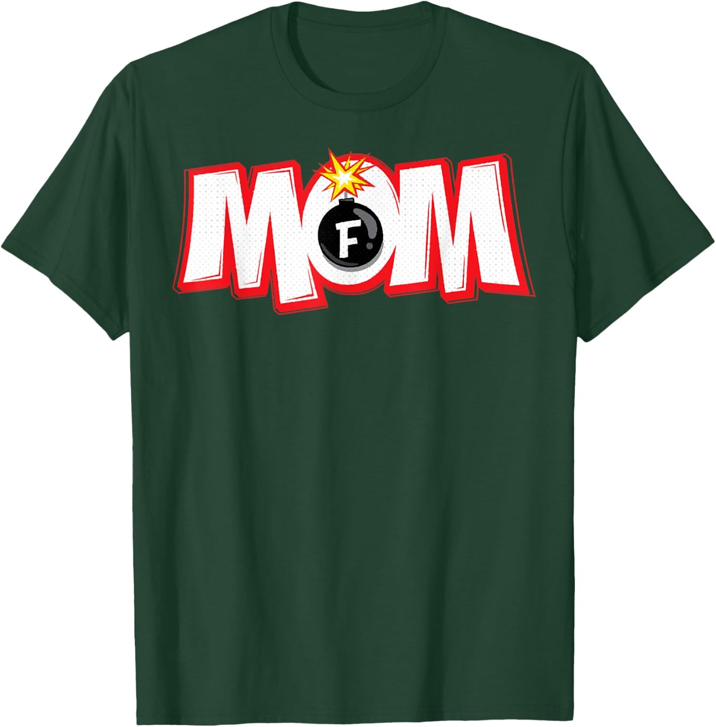 F-Bomb Mom, Mothers Day , Mom, Mama T-Shirt - T-Shirt | Forest