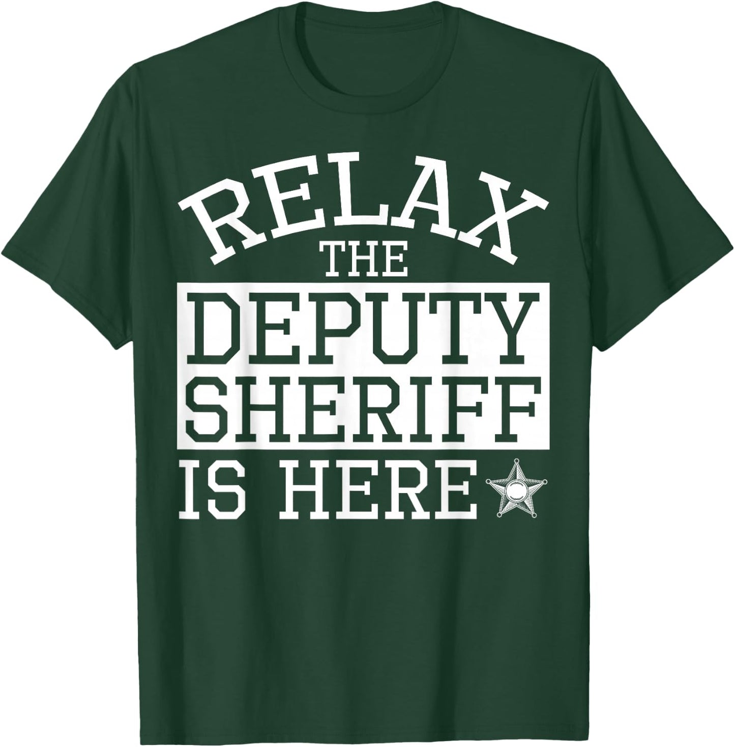 Deputy Sheriff Apparel - Top Funny Sheriffs Design T-Shirt - T-Shirt | Forest