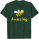 Motivational Inspirational Healthy Quotes Bumble Bee Amazing T-Shirt - T-Shirt | Forest