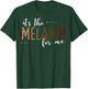 It's The Melanin For Me, Melanated Black History Month Pride T-Shirt - T-Shirt | Forest