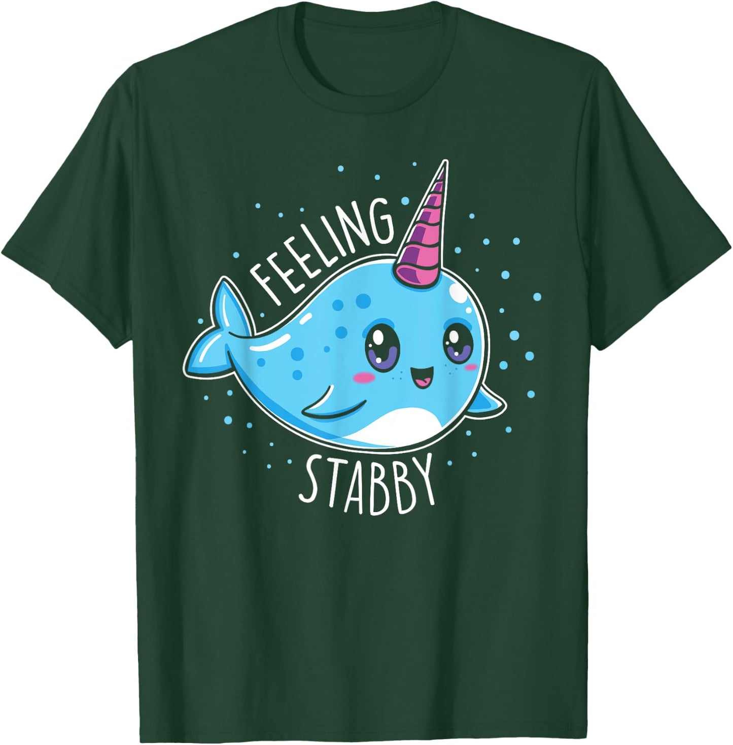 Cute Feeling Stabby Narwhals Kawaii Whale Gift T-Shirt - T-Shirt | Forest