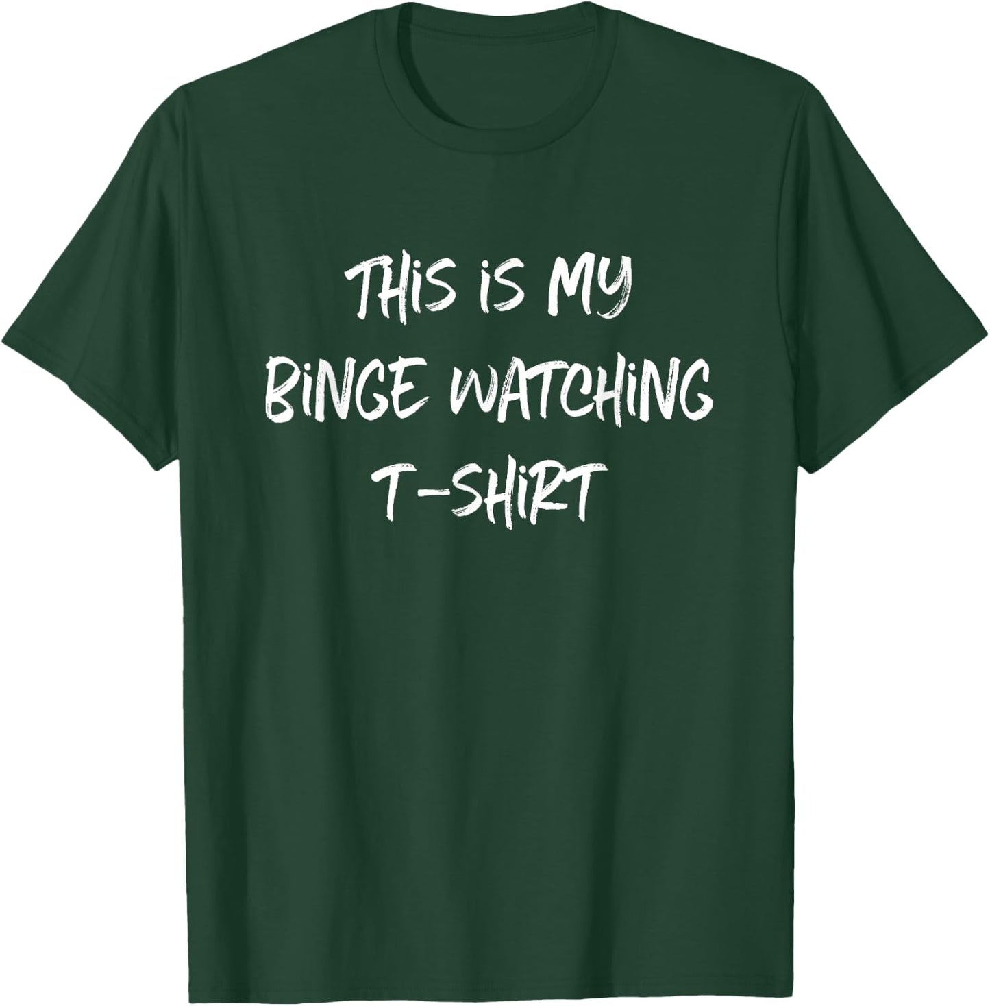 TV Show Lover This Is My Binge Watching T-Shirt - T-Shirt | Forest