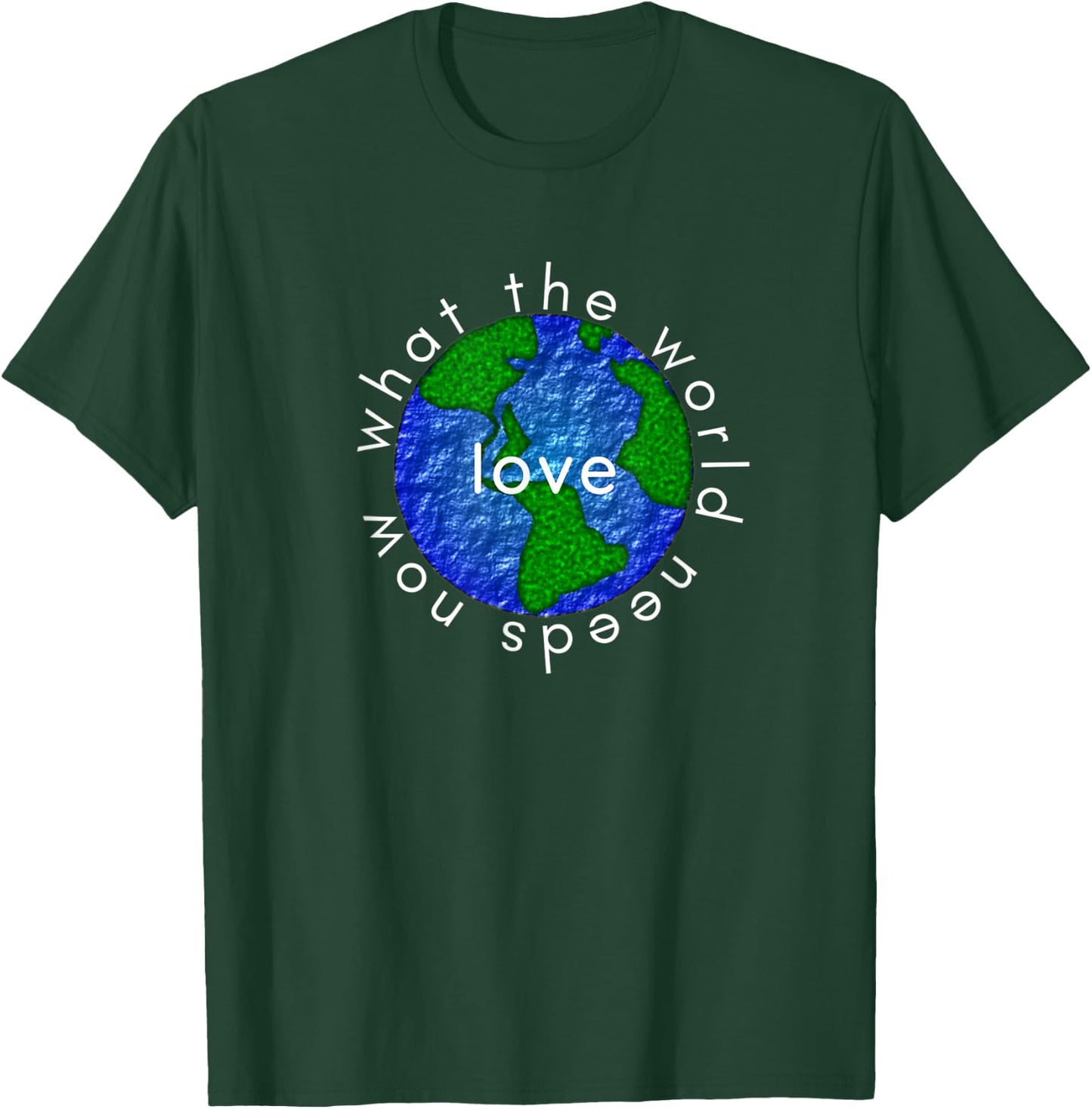 What the World Needs Now is Love Kindness Anti-bully T-Shirt - T-Shirt | Forest