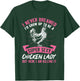 I Never Dreamed I'd Grow Up To Be A Super Sexy Chicken Lady T-Shirt - T-Shirt | Forest