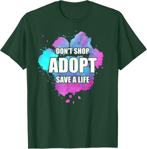 Don't Shop Adopt Watercolor Dog Paw Animal Shelter Volunteer T-Shirt - T-Shirt | Forest