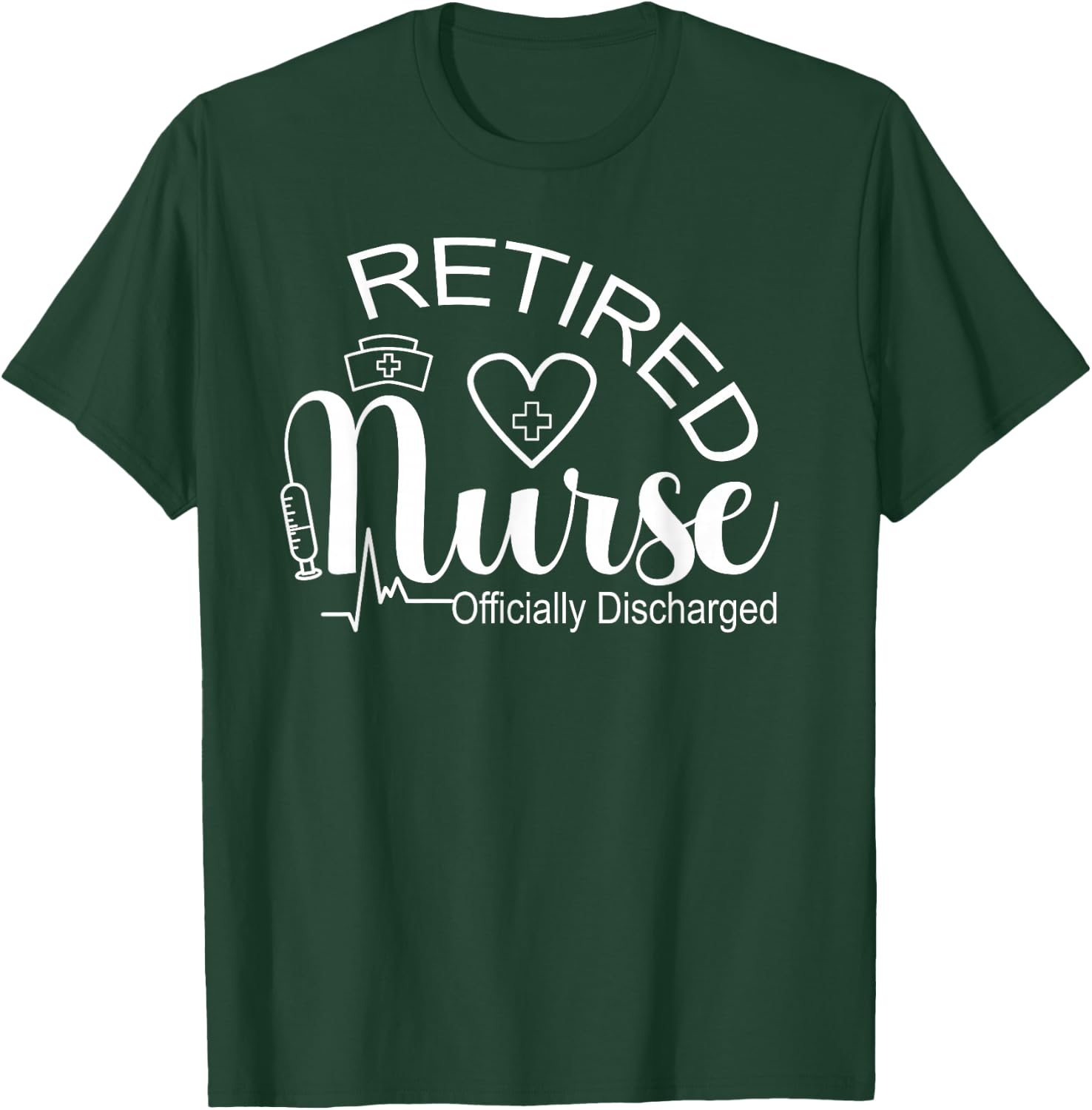 Retired Nurse Officially Discharged Retirement Party T-Shirt - T-Shirt | Forest