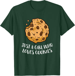 Just a Girl Who Loves Cookies Funny Chocolate Chip Cookies T-Shirt - T-Shirt | Forest