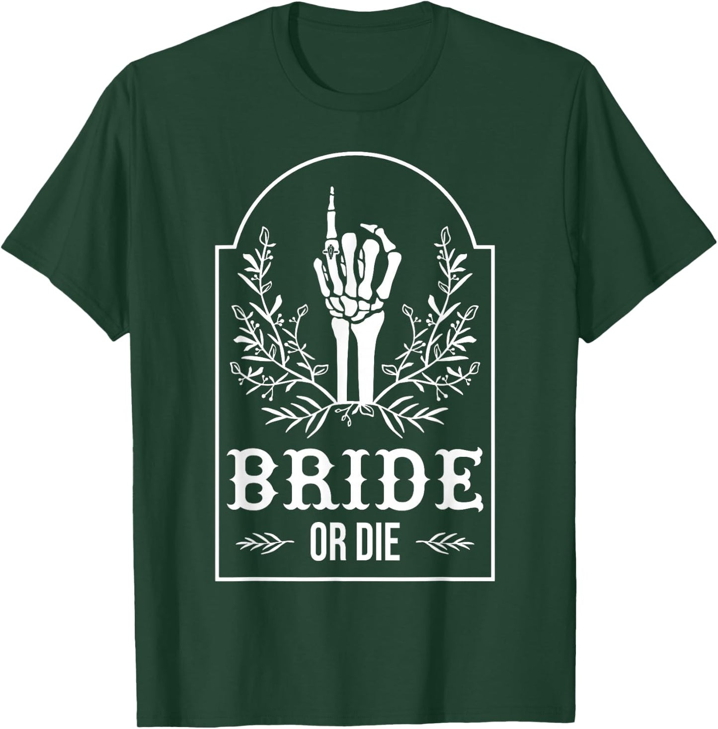 Bride Or Die Skeleton Hand Gothic Bachelorette Party T-Shirt - T-Shirt | Forest