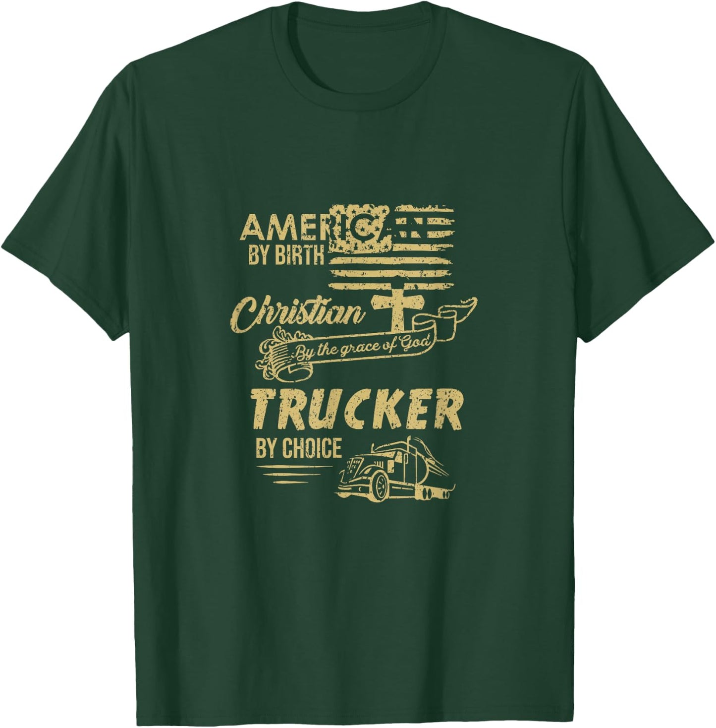 American Christian Trucker Truck Driver Gift T-Shirt - T-Shirt | Forest